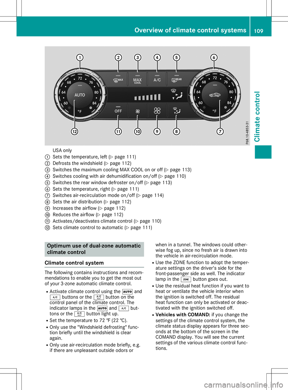 MERCEDES-BENZ SLC ROADSTER 2020 Owners Manual USA
only
0043 Sets thetemperature, left(Ypage 111)
0044 Defrosts thewindshiel d(Ypage 112)
0087 Switches themaximum coolingMAXCOOL onoroff (Ypage 113)
0085 Switches coolingwithairdehumid ificationon/o MERCEDES-BENZ SLC ROADSTER 2020 Owners Manual USA
only
0043 Sets thetemperature, left(Ypage 111)
0044 Defrosts thewindshiel d(Ypage 112)
0087 Switches themaximum coolingMAXCOOL onoroff (Ypage 113)
0085 Switches coolingwithairdehumid ificationon/o