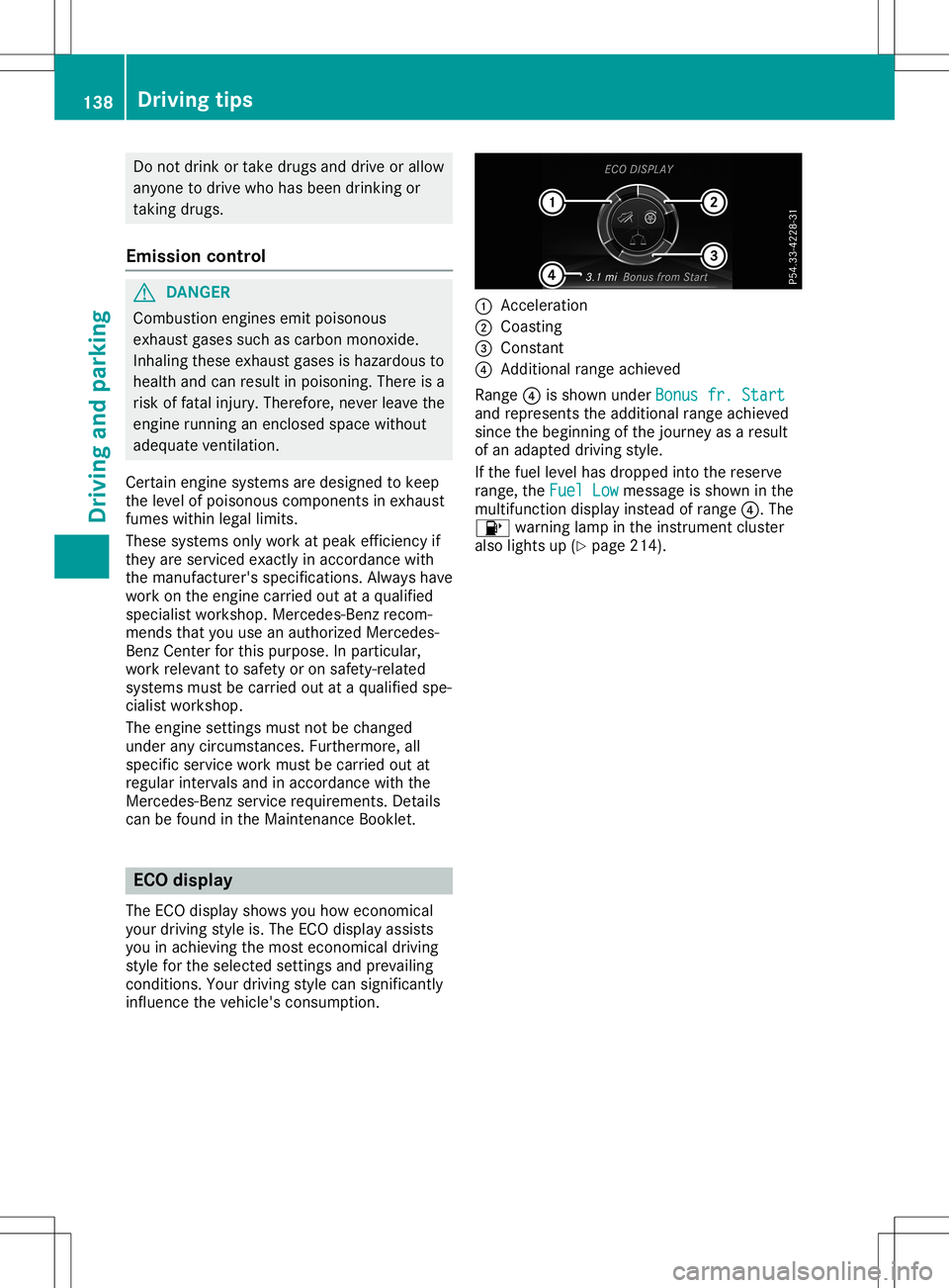 MERCEDES-BENZ SLC ROADSTER 2020 Owners Manual Do
not drink ortake drugsand drive orallo w
any one todrive whoh asbeen drinking or
taki ngdru gs.
Emi ssionc ontro l G
DA
NGE R
Co mbu stion eng inesemitp oiso no us
exh aust gases such ascar bonm on MERCEDES-BENZ SLC ROADSTER 2020 Owners Manual Do
not drink ortake drugsand drive orallo w
any one todrive whoh asbeen drinking or
taki ngdru gs.
Emi ssionc ontro l G
DA
NGE R
Co mbu stion eng inesemitp oiso no us
exh aust gases such ascar bonm on