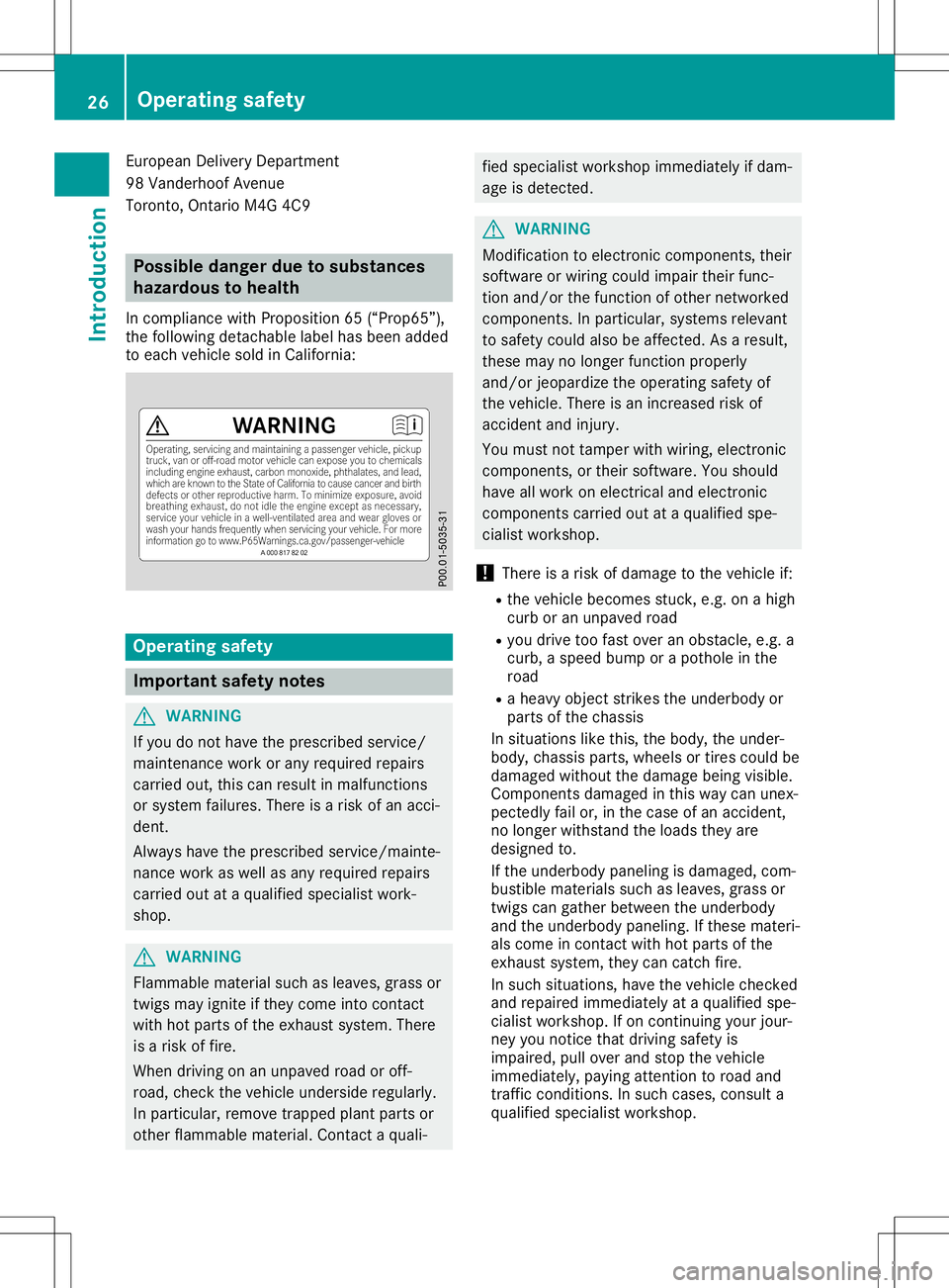 MERCEDES-BENZ SLC ROADSTER 2020 Owners Manual Eur
opeanD elive ryDep artment
98 Vande rhoofAvenu e
To ronto ,Onta rio M4G 4C9 Po
ssible dang erdue tosub stan ces
hazardo ustohealth
In comp liance with Pro positio n6 5(“Prop65 ”),
the followi MERCEDES-BENZ SLC ROADSTER 2020 Owners Manual Eur
opeanD elive ryDep artment
98 Vande rhoofAvenu e
To ronto ,Onta rio M4G 4C9 Po
ssible dang erdue tosub stan ces
hazardo ustohealth
In comp liance with Pro positio n6 5(“Prop65 ”),
the followi