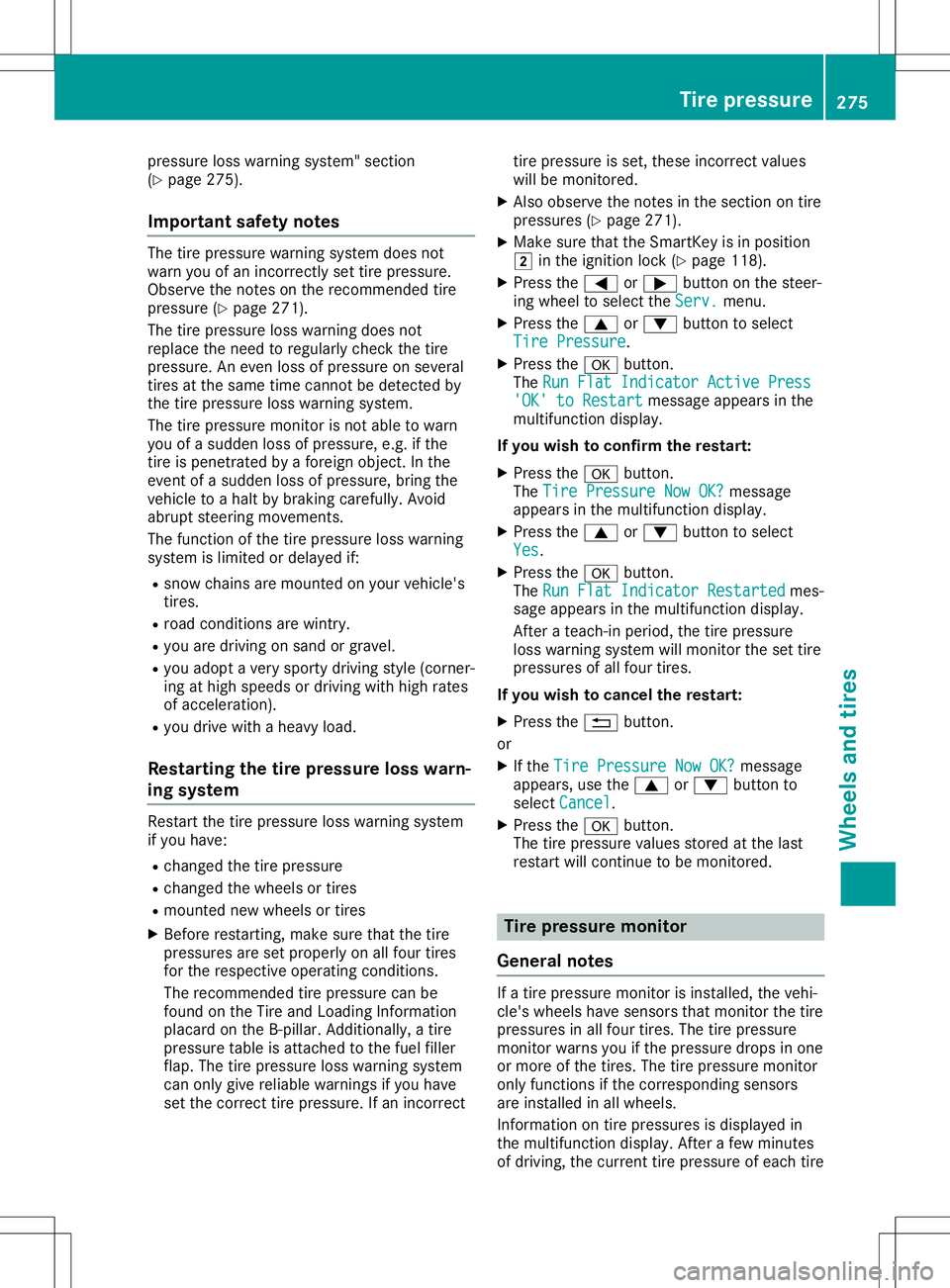 MERCEDES-BENZ SLC ROADSTER 2020 Owners Manual pressure
losswarning system" section
(Y page 275).
Impor tantsafet ynotes The
tirepressure warningsystemdoesnot
warn youofan inco rrectlyset tire pressure.
Observe thenoteson the recom mended tire MERCEDES-BENZ SLC ROADSTER 2020 Owners Manual pressure
losswarning system" section
(Y page 275).
Impor tantsafet ynotes The
tirepressure warningsystemdoesnot
warn youofan inco rrectlyset tire pressure.
Observe thenoteson the recom mended tire