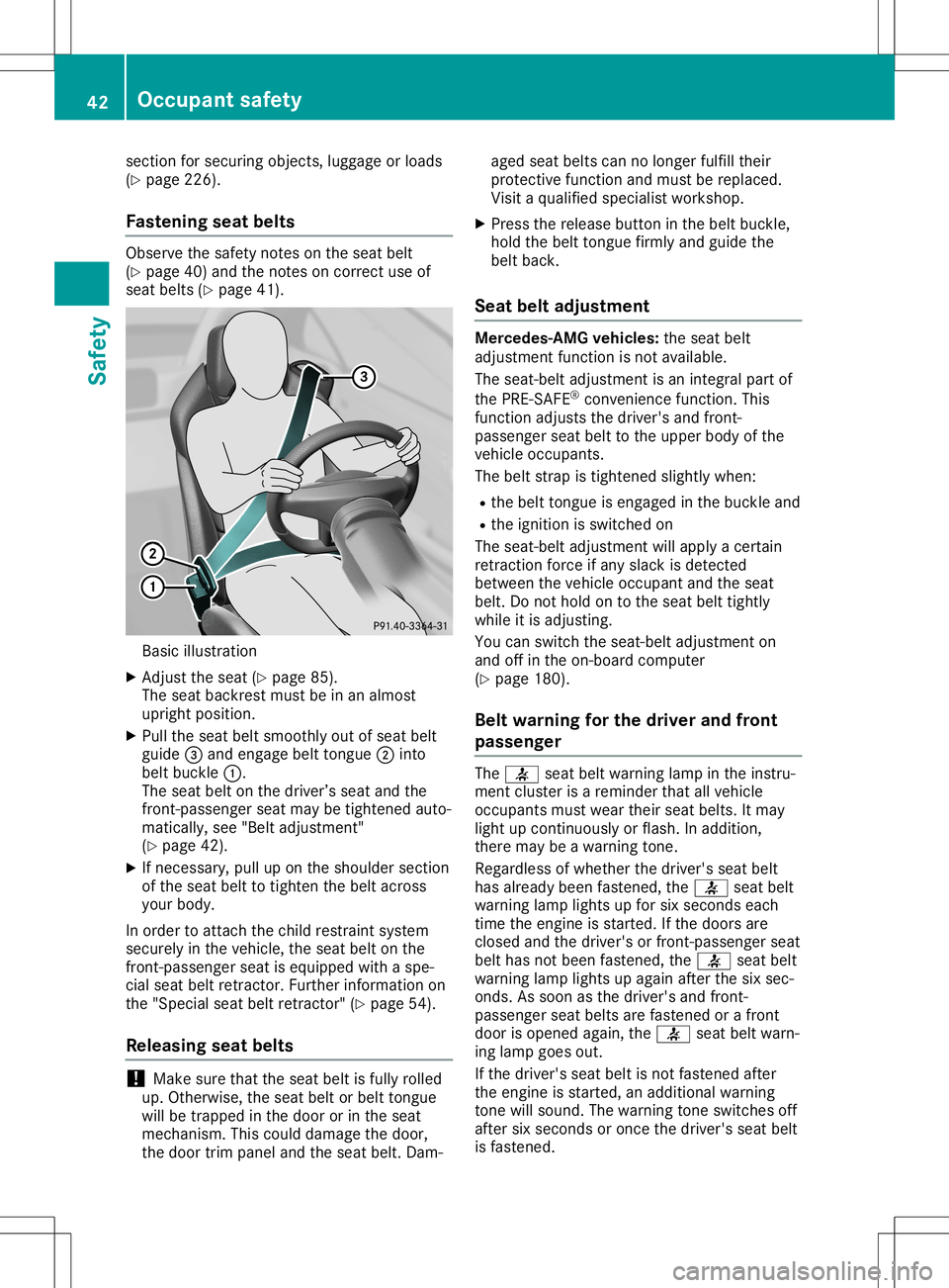 MERCEDES-BENZ SLC ROADSTER 2020 Owners Manual section
forsecuring objects,luggageorloads
(Y page 226).
Fastening seatbelts Observe
thesafety notesonthe seat belt
(Y page 40)and thenotes oncorrect useof
seat belts (Ypage 41). Basic
illustration
X MERCEDES-BENZ SLC ROADSTER 2020 Owners Manual section
forsecuring objects,luggageorloads
(Y page 226).
Fastening seatbelts Observe
thesafety notesonthe seat belt
(Y page 40)and thenotes oncorrect useof
seat belts (Ypage 41). Basic
illustration
X