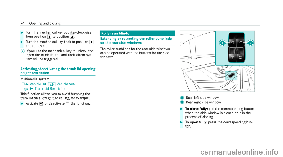 MERCEDES-BENZ S-CLASS SEDAN & MAYBACH 2019  Owners Manual #
Turn themec hanical keyco unt er-cloc kwi se
fr om position 0047toposition 0048. #
Turn themec hanical keybac kto position 0047
and remo veit.
% Ifyo uuse themec hanical keyto unlo ckand
open thetru
