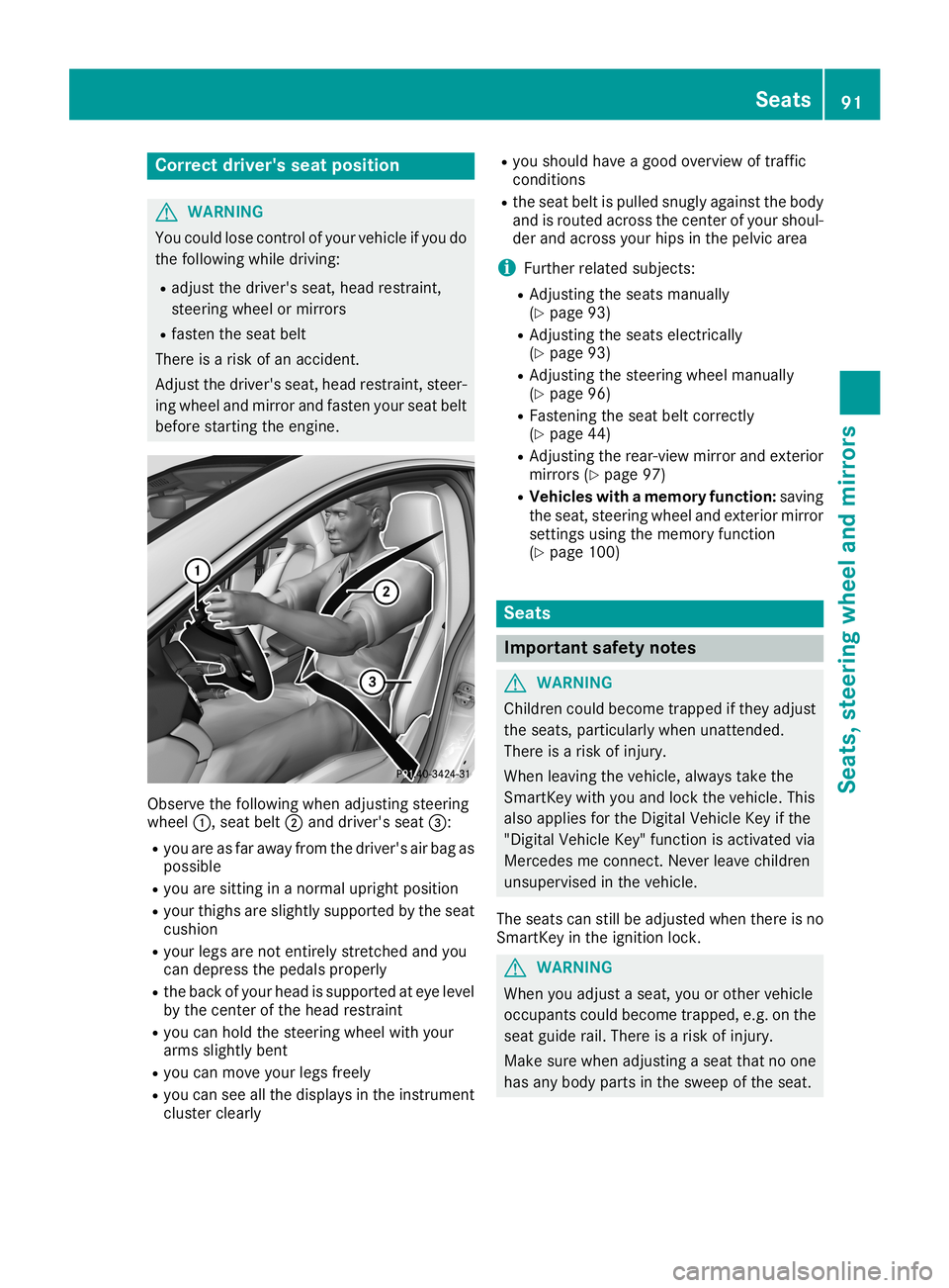 MERCEDES-BENZ CLA COUPE 2019  Owners Manual Corr
ectdriver 'sseat position G
WAR
NING
You coul dlose control of your vehicle ifyou do
th efoll owin gwhile driving:
R adj ust thedriv er'sseat ,head restraint ,
st eer ing wheel ormir rors