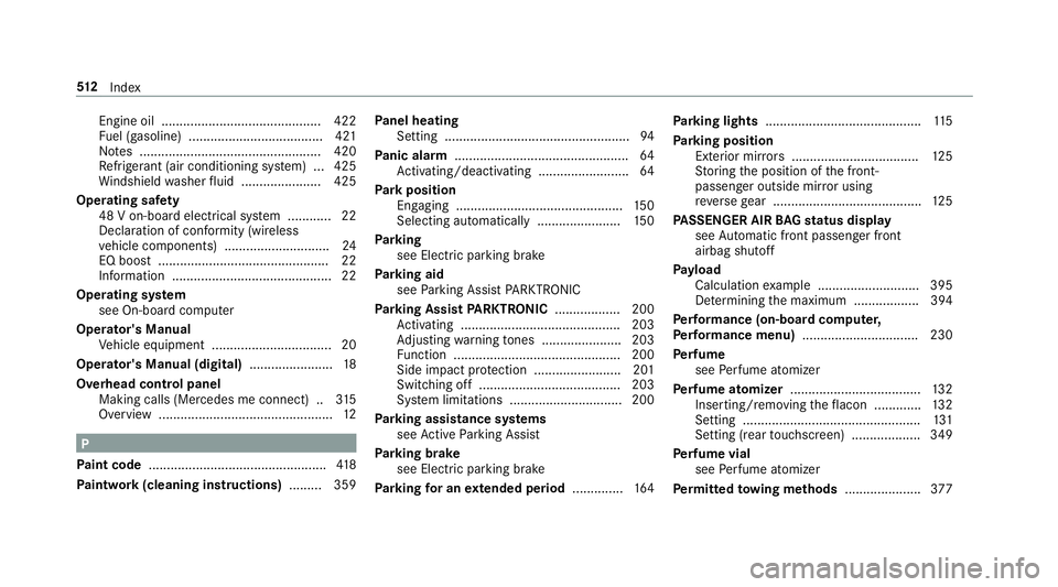 MERCEDES-BENZ AMG GT 4-DOOR COUPE 2019  Owners Manual Engi
neoil............ ................................422
Fu el(gasoline) ................................. ....4 21
No tes .................. ................................ 420
Re frig er ant (air