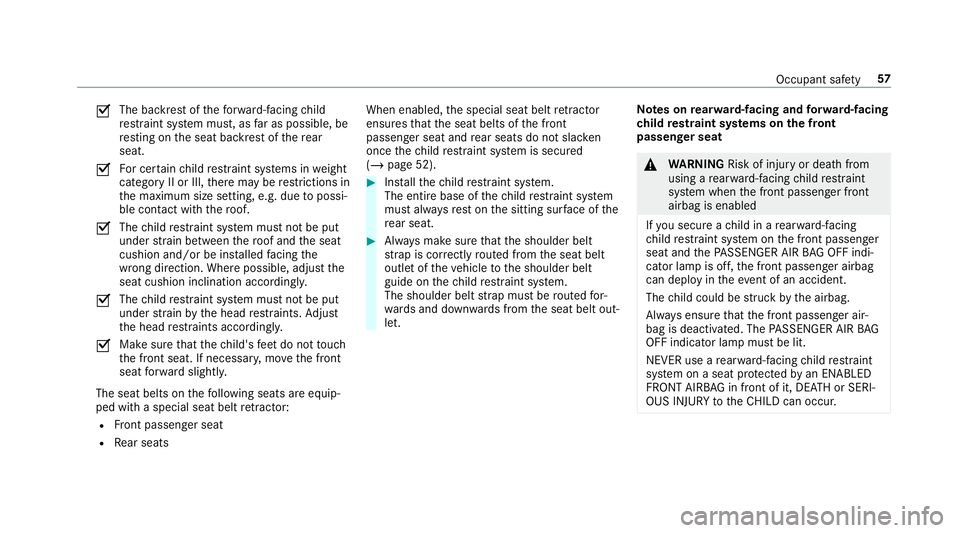 MERCEDES-BENZ G-CLASS 2019  Owners Manual 0073
The
backres tof thefo rw ard-f acin gch ild
re stra int system mus t,as faras possi ble,be
re sting ontheseat backres tof there ar
seat .
0073 Fo
rcer tain child restra int systems inwe ight
cat 