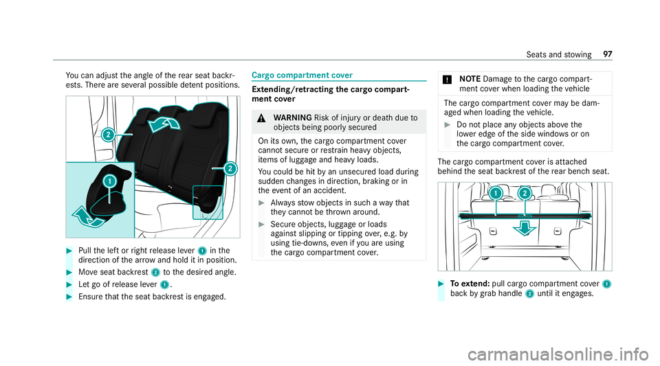 MERCEDES-BENZ G-CLASS 2019  Owners Manual Yo
ucan adjustth eang leof there ar seat backr‐
es ts.Ther ear ese veralpossible detent positio ns. #
Pullth elef tor right release leve r1 inthe
dir ect ion ofthear row and hold itin posit ion. #
M