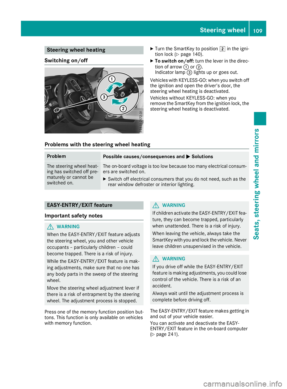MERCEDES-BENZ GLS SUV 2019 Owners Manual Steering wheel heating
Switching on/off X
Turn the SmartKey to position 0048in the igni-
tion lock (Y page 140).
X To switch on/off: turn the lever in the direc-
tion of arrow 0043or0044.
Indicator la MERCEDES-BENZ GLS SUV 2019 Owners Manual Steering wheel heating
Switching on/off X
Turn the SmartKey to position 0048in the igni-
tion lock (Y page 140).
X To switch on/off: turn the lever in the direc-
tion of arrow 0043or0044.
Indicator la