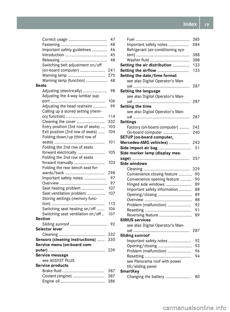 MERCEDES-BENZ GLS SUV 2019 Owners Manual Correct usage .................................. 47
Fastening ........................................
.48
Important safety guidelines .............46
Introduction .................................... MERCEDES-BENZ GLS SUV 2019 Owners Manual Correct usage .................................. 47
Fastening ........................................
.48
Important safety guidelines .............46
Introduction ....................................