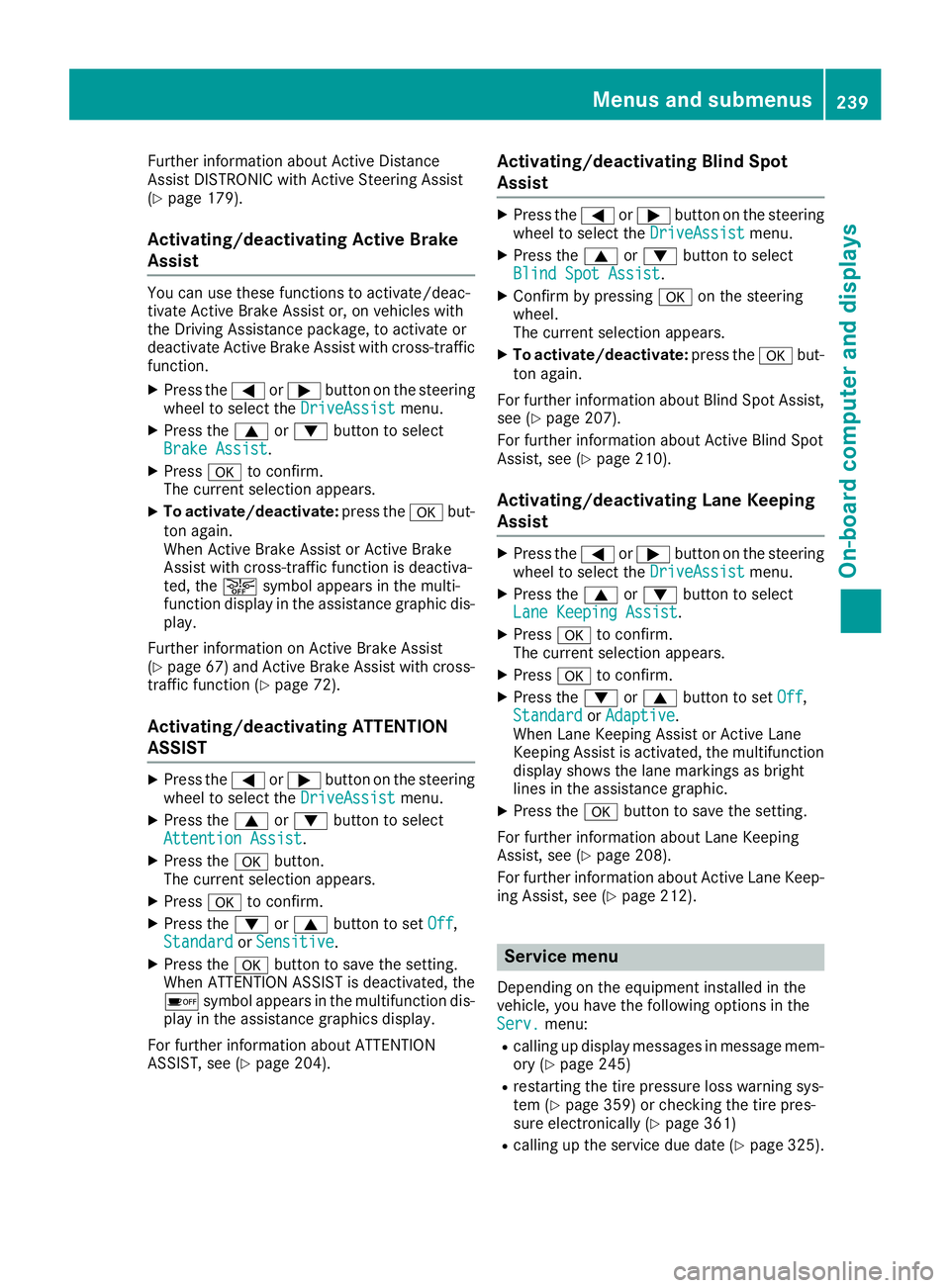 MERCEDES-BENZ GLS SUV 2019 Owners Manual Further information about Active Distance
Assist DISTRONIC with Active Steering Assist
(Y page 179).
Activating/deactivating Active Brake
Assist You can use these functions to activate/deac-
tivate Ac MERCEDES-BENZ GLS SUV 2019 Owners Manual Further information about Active Distance
Assist DISTRONIC with Active Steering Assist
(Y page 179).
Activating/deactivating Active Brake
Assist You can use these functions to activate/deac-
tivate Ac