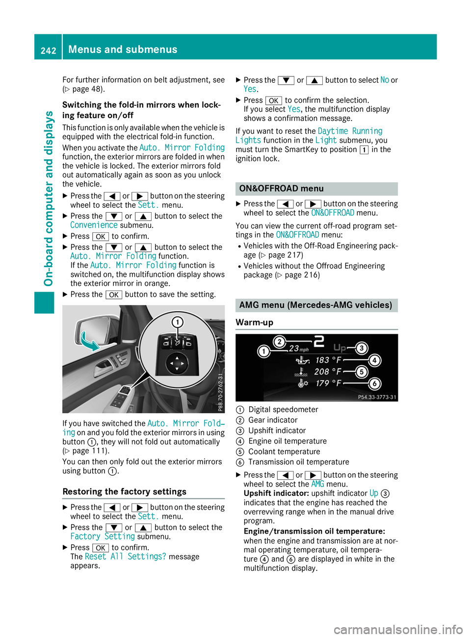MERCEDES-BENZ GLS SUV 2019 Owners Manual For further information on belt adjustment, see
(Y page 48).
Switching the fold-in mirrors when lock-
ing feature on/off
This function is only available when the vehicle is
equipped with the electrica MERCEDES-BENZ GLS SUV 2019 Owners Manual For further information on belt adjustment, see
(Y page 48).
Switching the fold-in mirrors when lock-
ing feature on/off
This function is only available when the vehicle is
equipped with the electrica