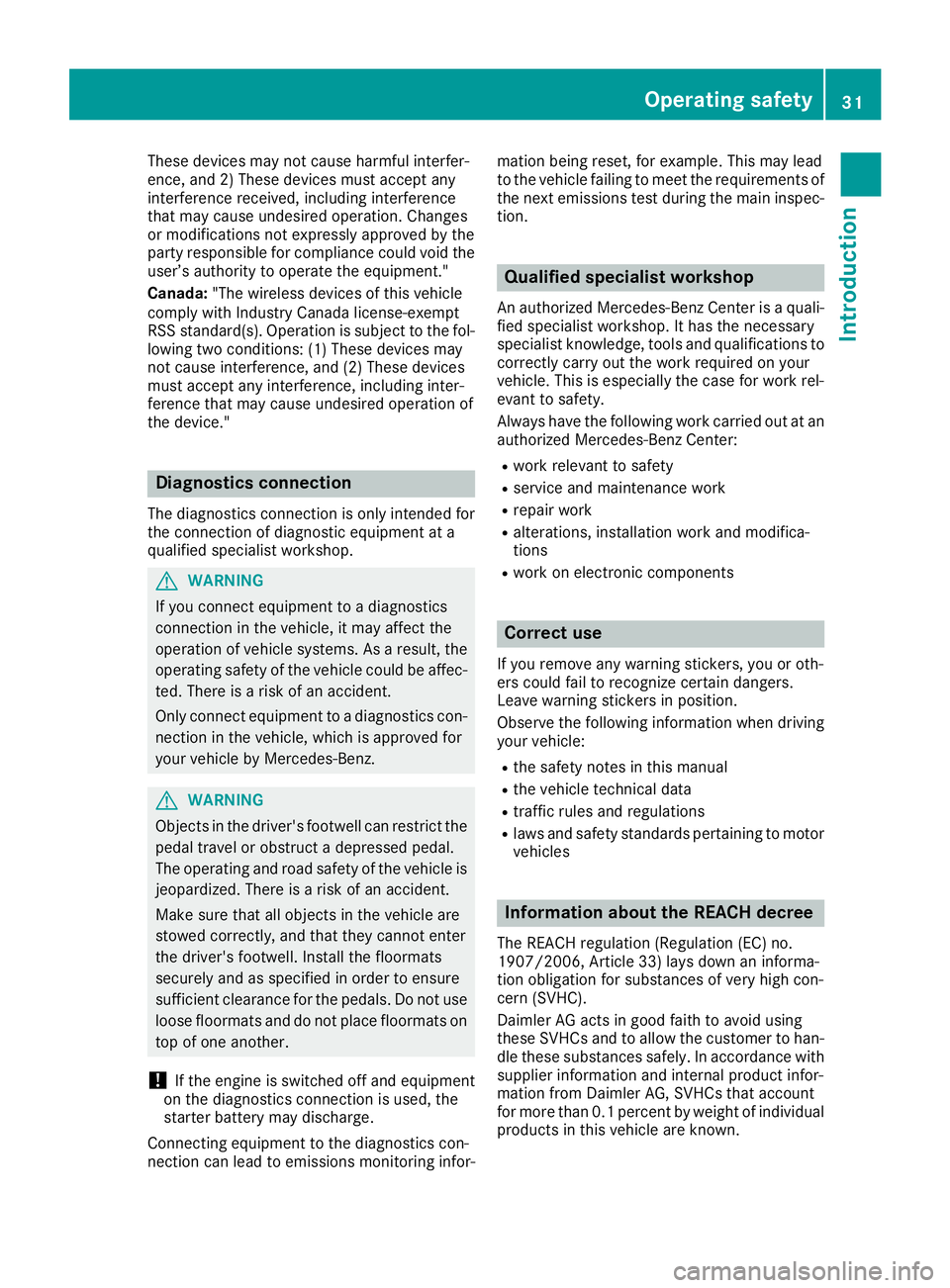 MERCEDES-BENZ GLS SUV 2019 Owners Manual These devices may not cause harmful interfer-
ence, and 2) These devices must accept any
interference received, including interference
that may cause undesired operation. Changes
or modifications not MERCEDES-BENZ GLS SUV 2019 Owners Manual These devices may not cause harmful interfer-
ence, and 2) These devices must accept any
interference received, including interference
that may cause undesired operation. Changes
or modifications not