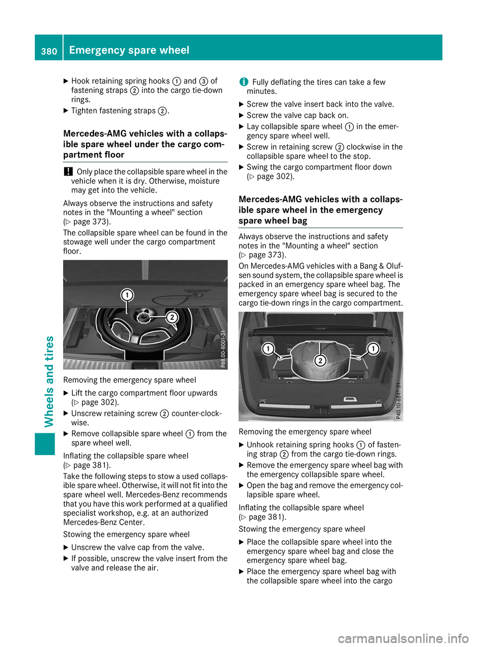 MERCEDES-BENZ GLS SUV 2019 Owners Manual X
Hook retaining spring hooks 0043and 0087of
fastening straps 0044into the cargo tie-down
rings.
X Tighten fastening straps 0044.
Mercedes-AMG vehicles with a collaps-
ible spare wheel under the cargo MERCEDES-BENZ GLS SUV 2019 Owners Manual X
Hook retaining spring hooks 0043and 0087of
fastening straps 0044into the cargo tie-down
rings.
X Tighten fastening straps 0044.
Mercedes-AMG vehicles with a collaps-
ible spare wheel under the cargo