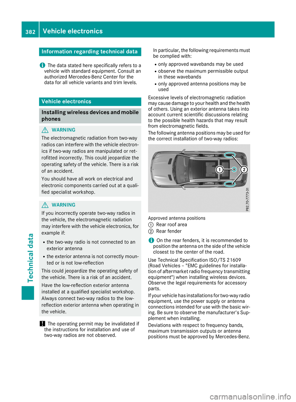 MERCEDES-BENZ GLS SUV 2019 Owners Manual Information regarding technical data
i The data stated here specifically refers to a
vehicle with standard equipment. Consult an
authorized Mercedes-Benz Center for the
data for all vehicle variants a MERCEDES-BENZ GLS SUV 2019 Owners Manual Information regarding technical data
i The data stated here specifically refers to a
vehicle with standard equipment. Consult an
authorized Mercedes-Benz Center for the
data for all vehicle variants a