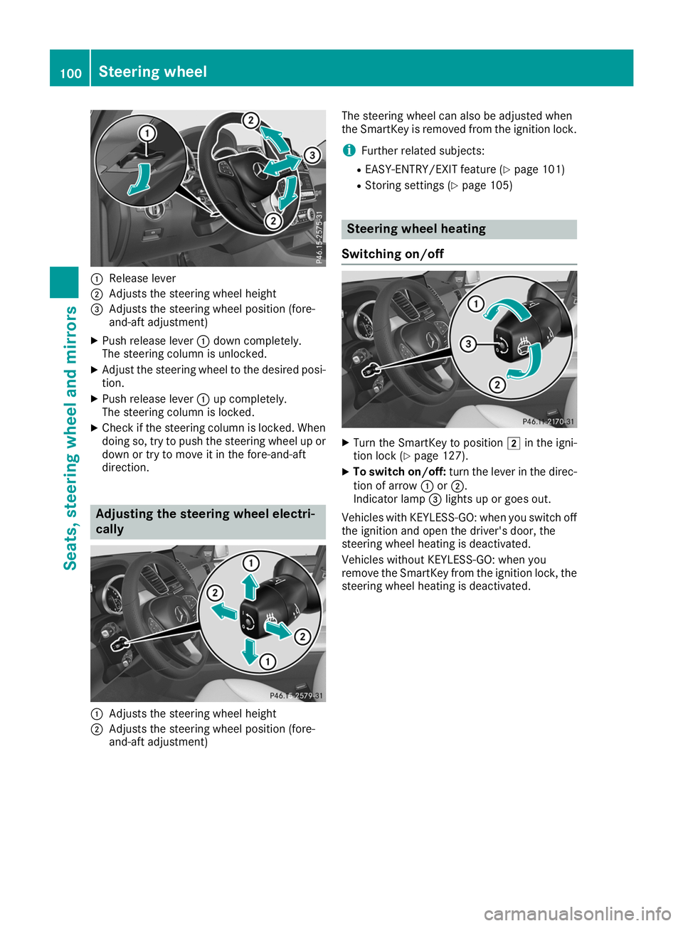 MERCEDES-BENZ GLE COUPE 2019 Owners Manual 0043
Release lever
0044 Adjusts the steering wheel height
0087 Adjusts the steering wheel position (fore-
and-aft adjustment)
X Push release lever 0043down completely.
The steering column is unlocked. MERCEDES-BENZ GLE COUPE 2019 Owners Manual 0043
Release lever
0044 Adjusts the steering wheel height
0087 Adjusts the steering wheel position (fore-
and-aft adjustment)
X Push release lever 0043down completely.
The steering column is unlocked.