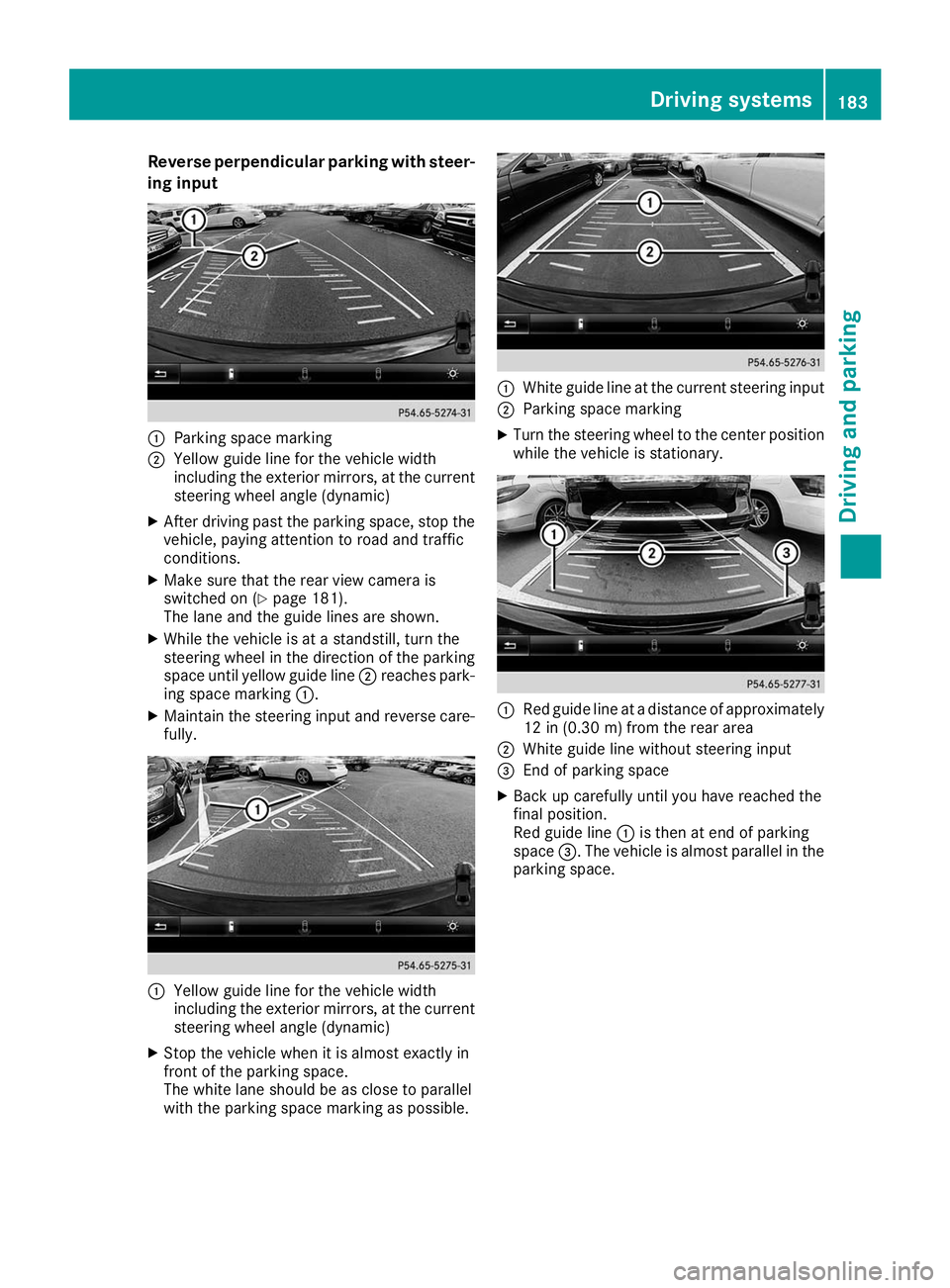 MERCEDES-BENZ GLE COUPE 2019 Owners Manual Reverse perpendicular parking with steer-
ing input 0043
Parking space marking
0044 Yellow guide line for the vehicle width
including the exterior mirrors, at the current
steering wheel angle (dynamic MERCEDES-BENZ GLE COUPE 2019 Owners Manual Reverse perpendicular parking with steer-
ing input 0043
Parking space marking
0044 Yellow guide line for the vehicle width
including the exterior mirrors, at the current
steering wheel angle (dynamic