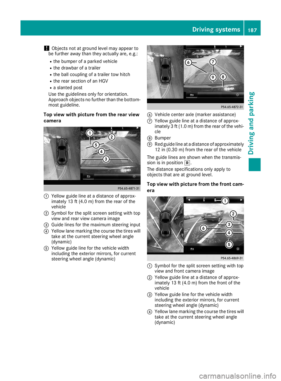 MERCEDES-BENZ GLE COUPE 2019 Owners Manual !
Objects not at ground level may appear to
be further away than they actually are, e.g.:
R the bumper of a parked vehicle
R the drawbar of a trailer
R the ball coupling of a trailer tow hitch
R the r MERCEDES-BENZ GLE COUPE 2019 Owners Manual !
Objects not at ground level may appear to
be further away than they actually are, e.g.:
R the bumper of a parked vehicle
R the drawbar of a trailer
R the ball coupling of a trailer tow hitch
R the r