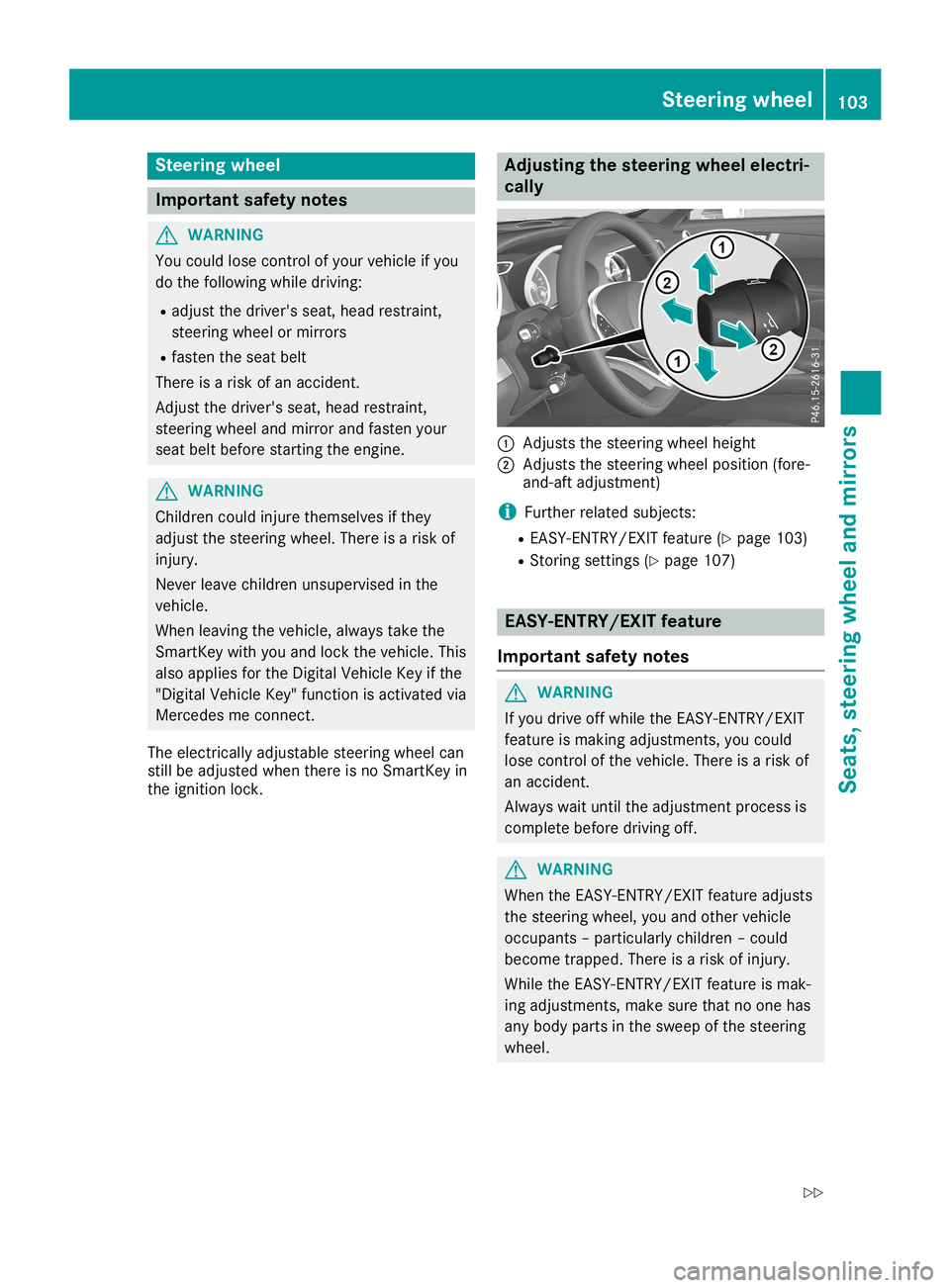 MERCEDES-BENZ SL ROADSTER 2019 Owners Manual Steering
wheel Import
antsafety notes G
WARNING
You could losecontrolofyour vehicle ifyou
do the following whiledriving:
R adjust thedriver's seat,head restraint ,
steering wheelormirrors
R fasten MERCEDES-BENZ SL ROADSTER 2019 Owners Manual Steering
wheel Import
antsafety notes G
WARNING
You could losecontrolofyour vehicle ifyou
do the following whiledriving:
R adjust thedriver's seat,head restraint ,
steering wheelormirrors
R fasten