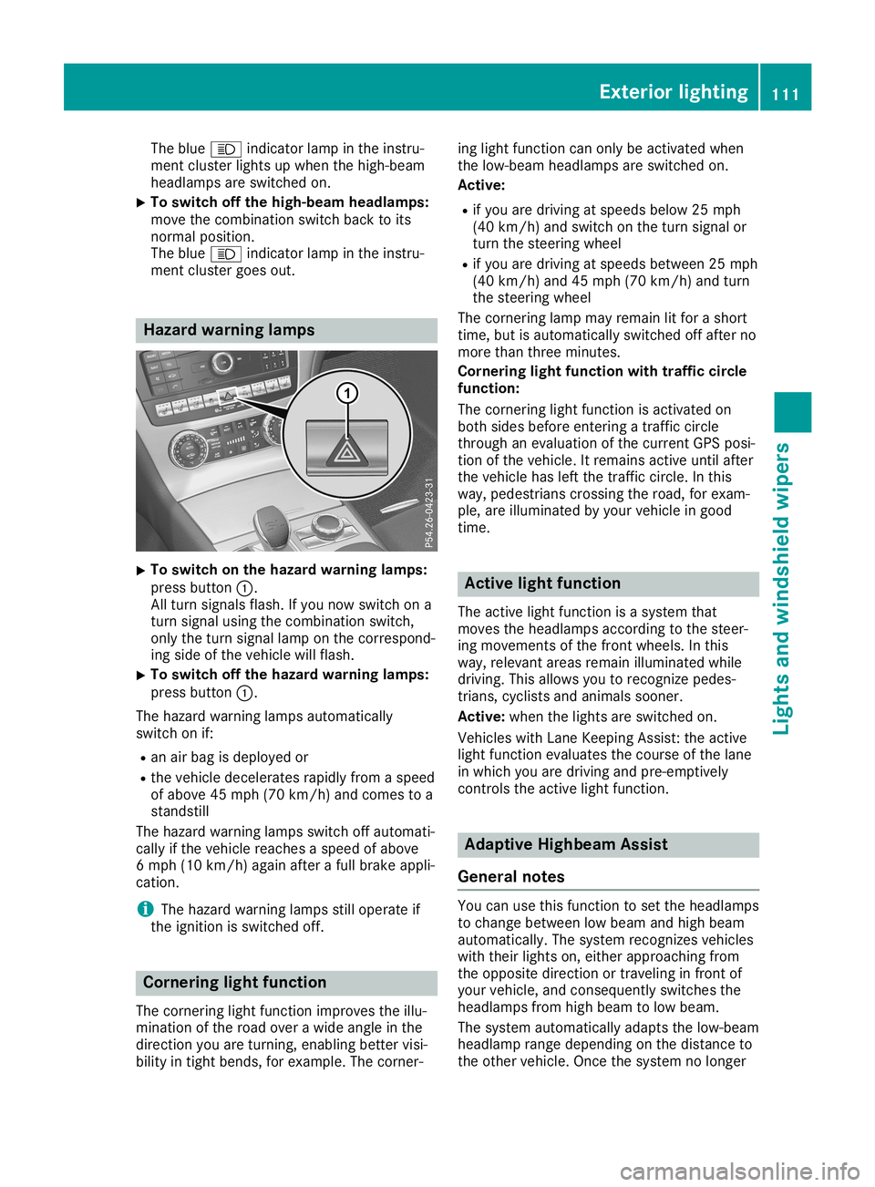 MERCEDES-BENZ SL ROADSTER 2019 Owners Manual The
blue 0057 indicator lampinthe instr u-
ment cluster lightsupwhen thehigh-beam
headlamps areswitched on.
X To
switch offthe high-beam headlamps:
move thecombinat ionswitch backtoits
normal position MERCEDES-BENZ SL ROADSTER 2019 Owners Manual The
blue 0057 indicator lampinthe instr u-
ment cluster lightsupwhen thehigh-beam
headlamps areswitched on.
X To
switch offthe high-beam headlamps:
move thecombinat ionswitch backtoits
normal position