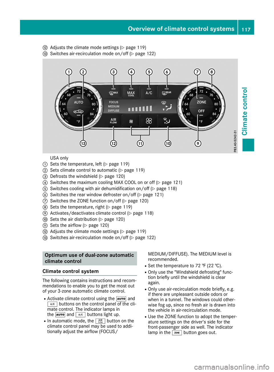 MERCEDES-BENZ SL ROADSTER 2019 Owners Manual 0070
Adju ststhe clima temod esetti ngs(Ypage 119 )
0071 Switche sai r-re circ ulati on mod eon/o ff(Y page 122) USA
only
0043 Sets thetemp erature ,le ft (Y page 119 )
0044 Sets clima tecontro lto au MERCEDES-BENZ SL ROADSTER 2019 Owners Manual 0070
Adju ststhe clima temod esetti ngs(Ypage 119 )
0071 Switche sai r-re circ ulati on mod eon/o ff(Y page 122) USA
only
0043 Sets thetemp erature ,le ft (Y page 119 )
0044 Sets clima tecontro lto au