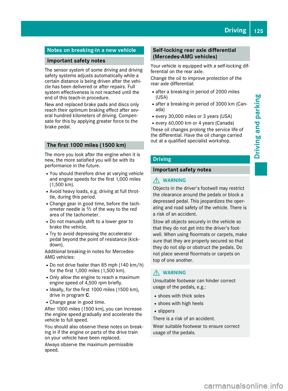 MERCEDES-BENZ SL ROADSTER 2019 Owners Manual Note
son bre aking-in ane wve hic le Impo
rtant safety notes
Th ese nso rsy ste mof some driving and driving
sa fety syste ms adjus tsautoma tically wh ile a
cer taindista nce isbe ing driven after th MERCEDES-BENZ SL ROADSTER 2019 Owners Manual Note
son bre aking-in ane wve hic le Impo
rtant safety notes
Th ese nso rsy ste mof some driving and driving
sa fety syste ms adjus tsautoma tically wh ile a
cer taindista nce isbe ing driven after th