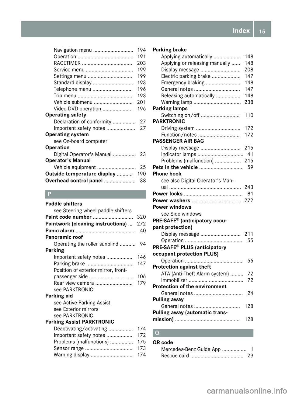 MERCEDES-BENZ SL ROADSTER 2019 Owners Manual Naviga
tionmenu ............................ 194
Operatio n.... ................................... 191
RACETIMER ................................... 203
Service menu.................................1 MERCEDES-BENZ SL ROADSTER 2019 Owners Manual Naviga
tionmenu ............................ 194
Operatio n.... ................................... 191
RACETIMER ................................... 203
Service menu.................................1
