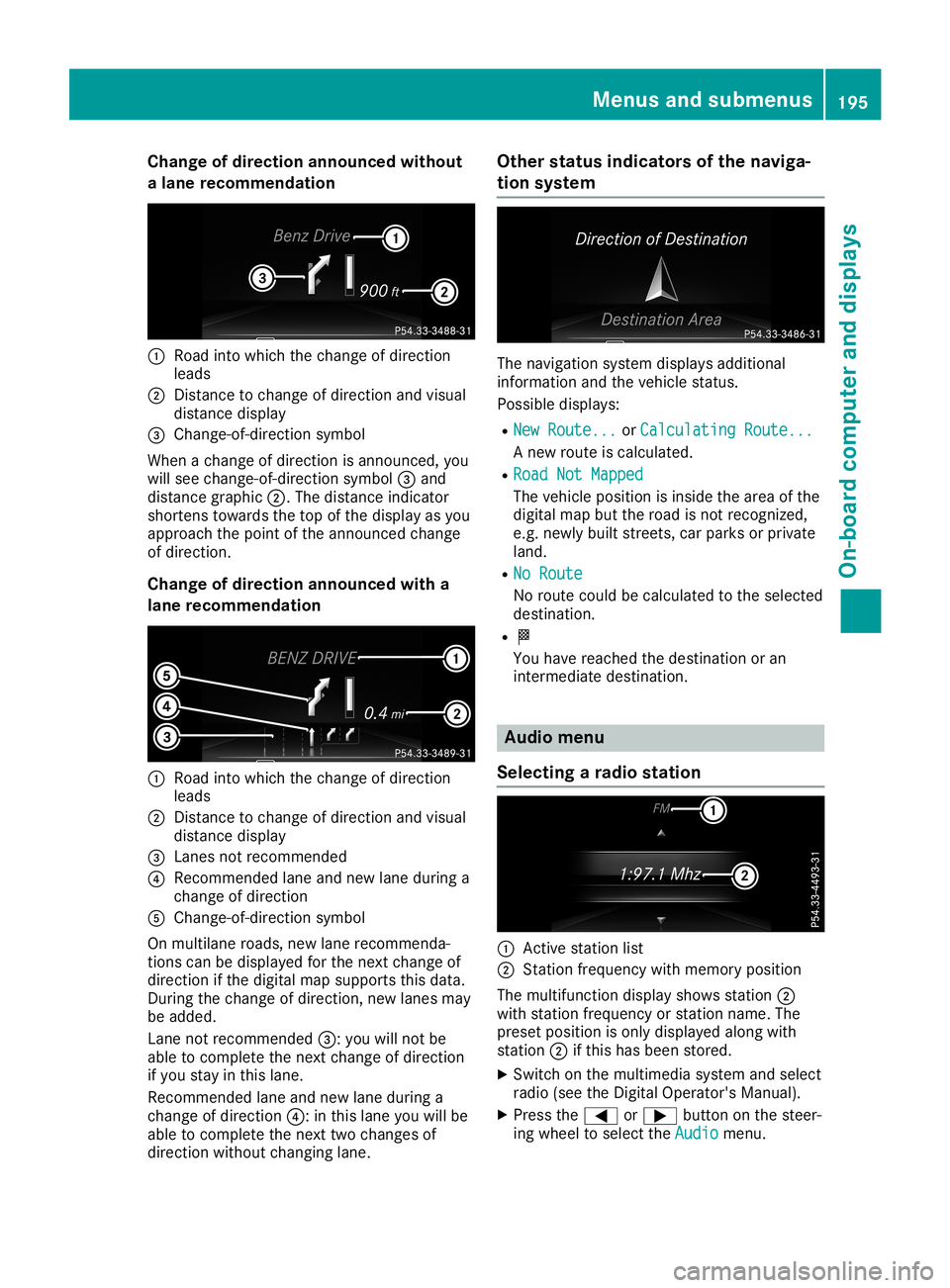 MERCEDES-BENZ SL ROADSTER 2019 Owners Manual Cha
nge ofdir ection announced without
a lane recom mendation 0043
Road intowhic hth echan geofdire ction
leads
0044 Distan cetochan geofdire ction and visual
dist ancedisplay
0087 Chan ge-of-dire cti MERCEDES-BENZ SL ROADSTER 2019 Owners Manual Cha
nge ofdir ection announced without
a lane recom mendation 0043
Road intowhic hth echan geofdire ction
leads
0044 Distan cetochan geofdire ction and visual
dist ancedisplay
0087 Chan ge-of-dire cti