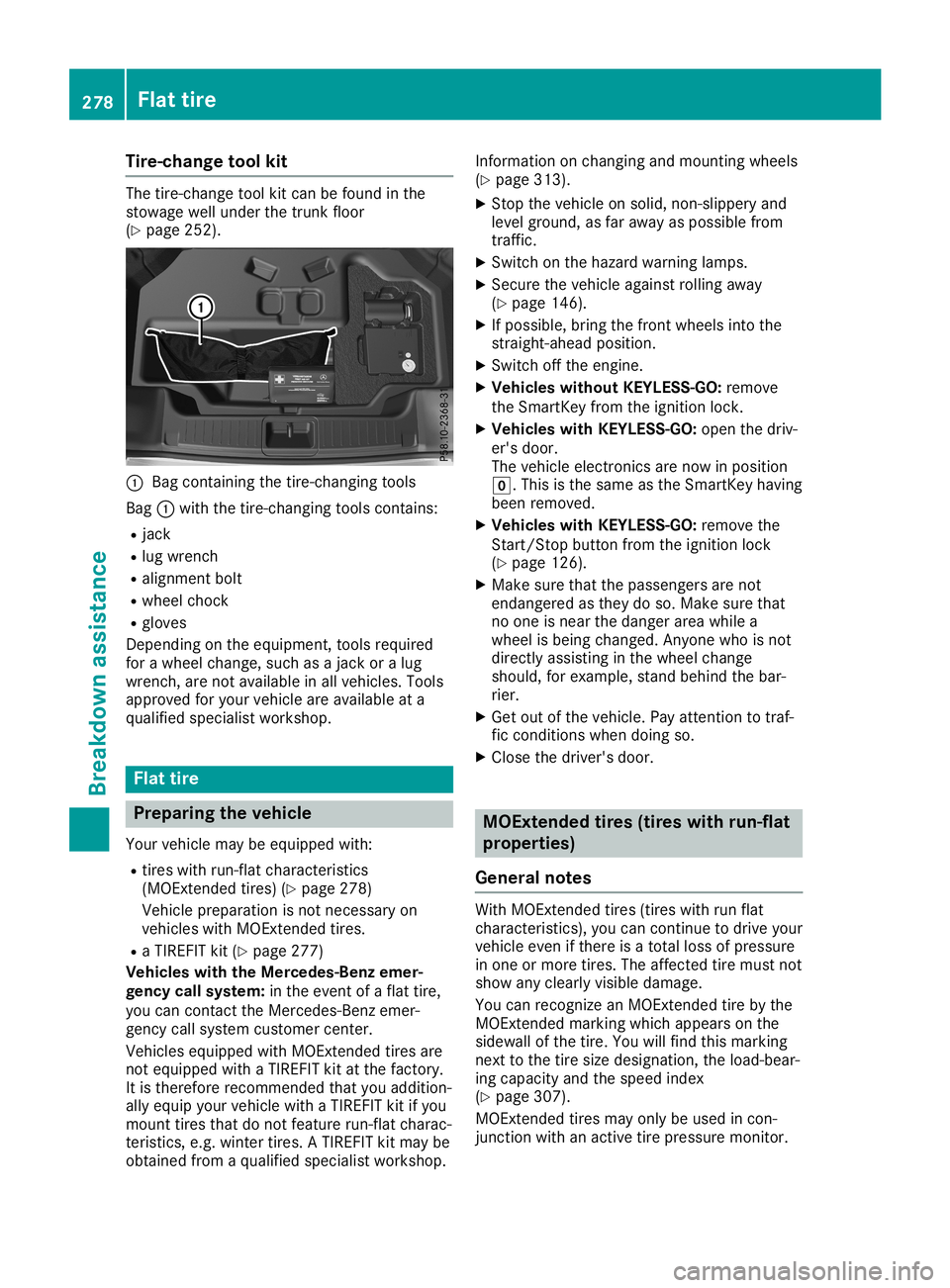 MERCEDES-BENZ SL ROADSTER 2019 Owners Manual Tire
-chan getoo lkit The
tire-cha nge tool kitcan befou ndinthe
stow agewe llund erthe trunk floor
(Y page 252 ). 0043
Bag conta ining the tire-cha nging tool s
Bag 0043with the tire-cha nging tool s MERCEDES-BENZ SL ROADSTER 2019 Owners Manual Tire
-chan getoo lkit The
tire-cha nge tool kitcan befou ndinthe
stow agewe llund erthe trunk floor
(Y page 252 ). 0043
Bag conta ining the tire-cha nging tool s
Bag 0043with the tire-cha nging tool s