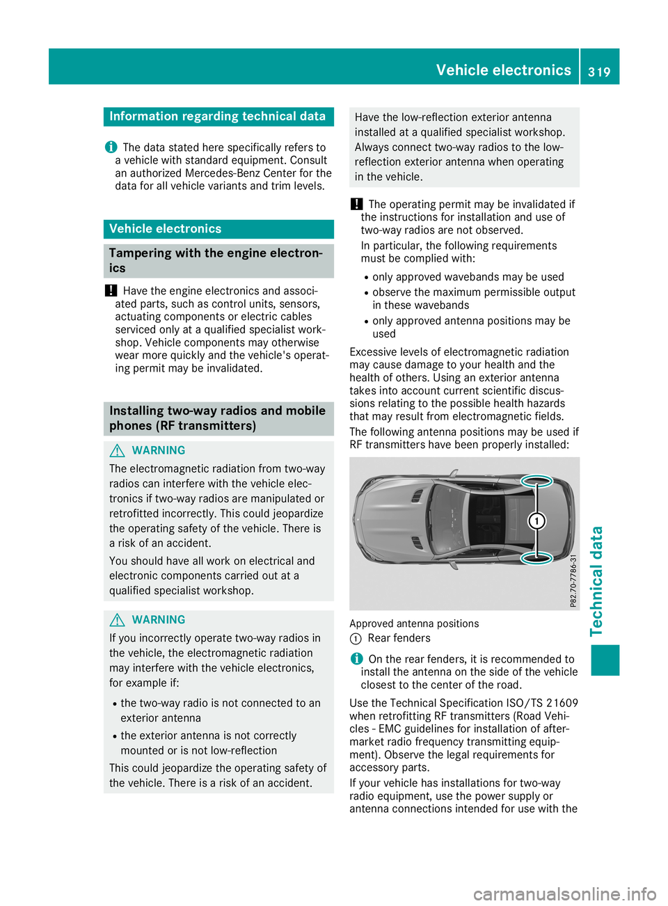 MERCEDES-BENZ SL ROADSTER 2019 Owners Manual Infor
mation reg ardin gtech nicalda ta
i The
datast ate dher espec ifically refers to
a veh iclewit hstand ard equipm ent.Con sult
an auth orizedMer cedes- BenzCen terfor the
dat afor allveh iclevar MERCEDES-BENZ SL ROADSTER 2019 Owners Manual Infor
mation reg ardin gtech nicalda ta
i The
datast ate dher espec ifically refers to
a veh iclewit hstand ard equipm ent.Con sult
an auth orizedMer cedes- BenzCen terfor the
dat afor allveh iclevar