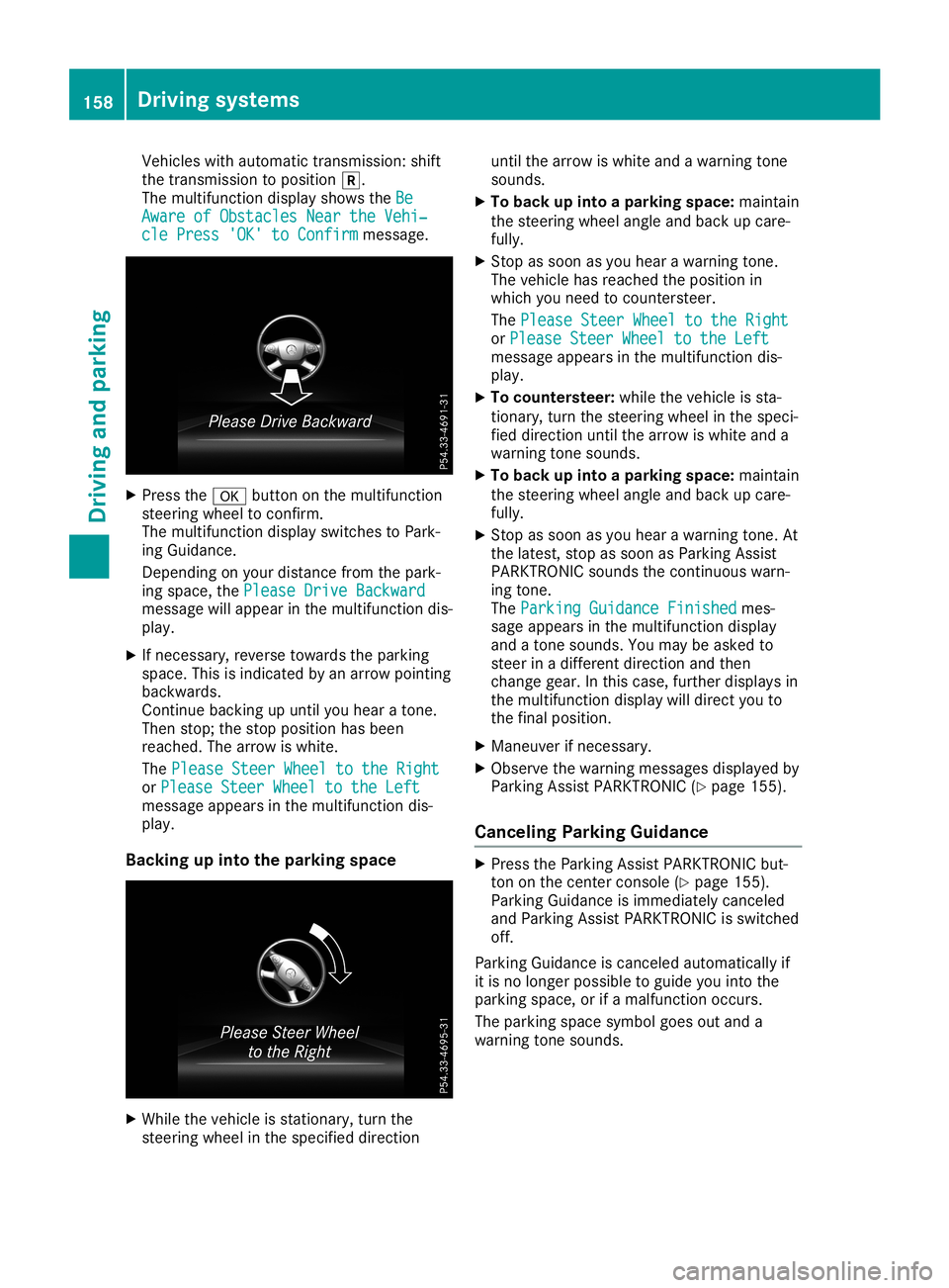 MERCEDES-BENZ SLC ROADSTER 2019  Owners Manual Vehicles
withautomatic transmission: shift
the transmission toposition 005E.
The multifunction displayshows theBe Be
Aware ofObstacles NeartheVehi‐ Aware
ofObstacles NeartheVehi‐
cle Press 'OK