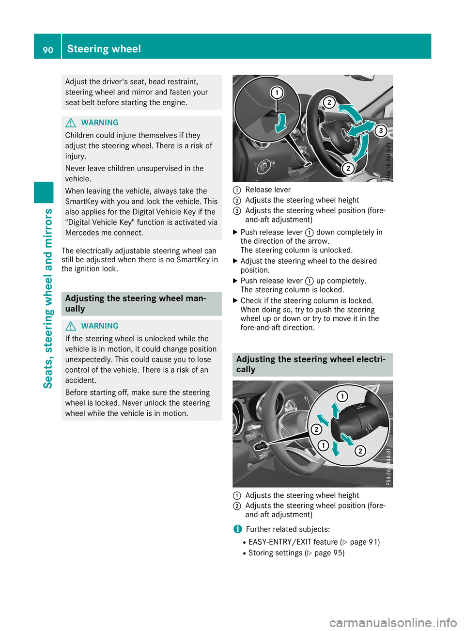 MERCEDES-BENZ SLC ROADSTER 2019  Owners Manual Adju
stthe driver 'ssea t,hea dres trai nt,
stee ring wheeland mirror and fasten your
sea tbe ltbe fore starting theengine. G
WA
RNING
Ch ildre ncou ldinju rethem selves ifthey
ad jus tthe stee ri