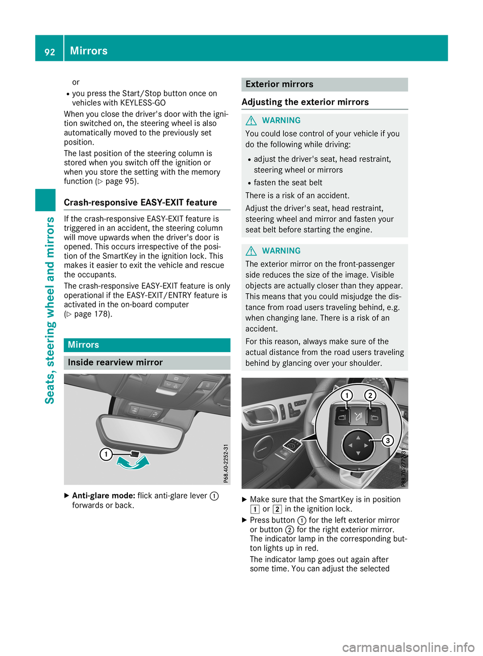 MERCEDES-BENZ SLC ROADSTER 2019  Owners Manual or
R you press theStart /Stopbutton onceon
vehicles withKEYLE SS-GO
When youclose thedriver's doorwiththeigni-
tion switched on,the steering wheelisalso
automatically movedtothe previously set
pos