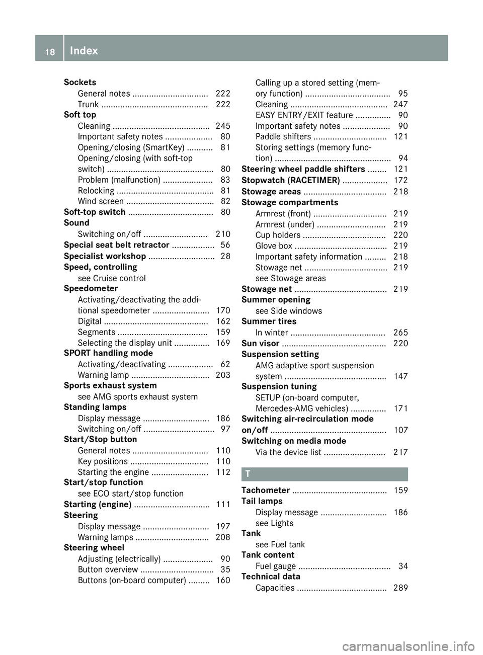 MERCEDES-BENZ AMG GT ROADSTER 2019  Owners Manual Sockets
General notes ................................ 222
Trunk ............................................. 222
Soft top
Cleaning ......................................... 245
Important safety note