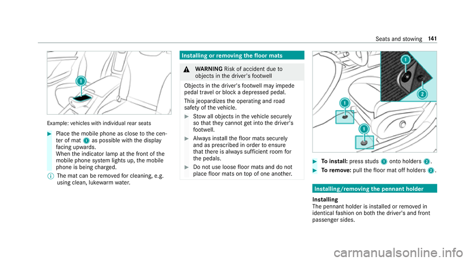 MERCEDES-BENZ S-CLASS SEDAN 2018 Owners Manual Example:vehicles with individual rear seats
#Place the mobile phone as close tothe cen‐
te r of mat 1as possible with the display
fa cing up wards.
When the indicator lamp at the front of the
mobile MERCEDES-BENZ S-CLASS SEDAN 2018 Owners Manual Example:vehicles with individual rear seats
#Place the mobile phone as close tothe cen‐
te r of mat 1as possible with the display
fa cing up wards.
When the indicator lamp at the front of the
mobile