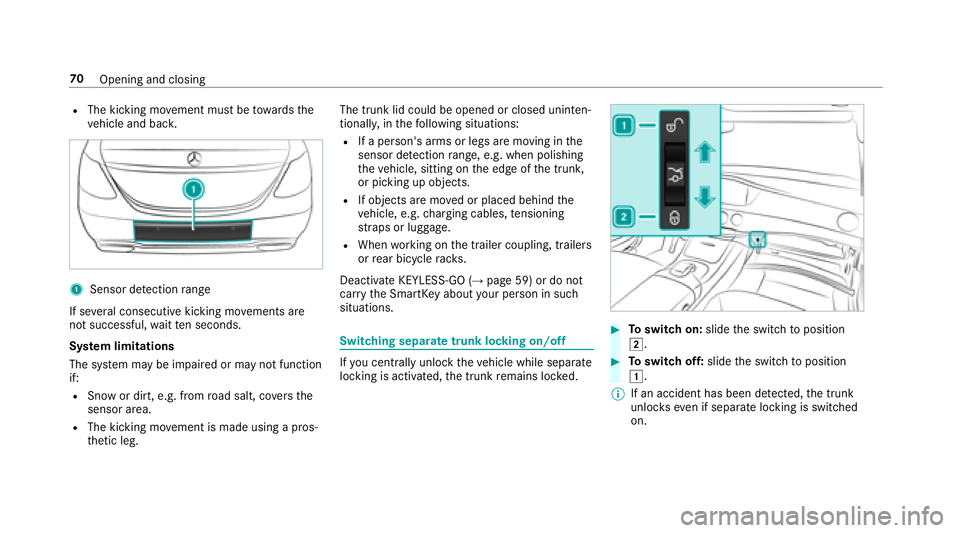 MERCEDES-BENZ S-CLASS SEDAN 2018 Owners Manual RThe kicking movement must be towa rdsth e
ve hicle and bac k.
1Sensor detection range
If se veral consecutive kicking mo vements are
not successful, waitte n seconds.
Sy stem limitations
The sy stem MERCEDES-BENZ S-CLASS SEDAN 2018 Owners Manual RThe kicking movement must be towa rdsth e
ve hicle and bac k.
1Sensor detection range
If se veral consecutive kicking mo vements are
not successful, waitte n seconds.
Sy stem limitations
The sy stem