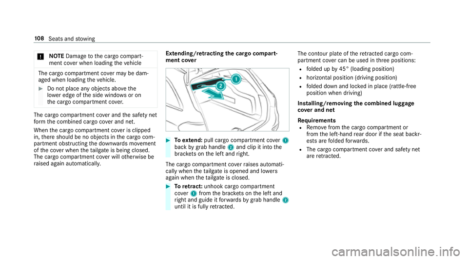 MERCEDES-BENZ E-CLASS WAGON 2018 Owners Manual *NO
TEDama getothe cargo compart‐
ment co ver when loading theve hicle
The cargo compartment co ver may be dam‐
aged when loading theve hicle.
#Do not place any objects abo vethe
lo we r edge of t MERCEDES-BENZ E-CLASS WAGON 2018 Owners Manual *NO
TEDama getothe cargo compart‐
ment co ver when loading theve hicle
The cargo compartment co ver may be dam‐
aged when loading theve hicle.
#Do not place any objects abo vethe
lo we r edge of t