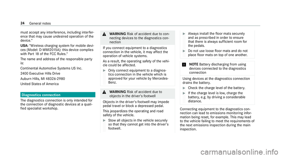MERCEDES-BENZ E-CLASS WAGON 2018 Owners Manual must accept any interfere nce, including inter fer‐
ence that may cause undesired operation of the
device."
USA: "Wireless charging sy stem for mobile devi‐
ces (Model: D-WMI20 15A): this MERCEDES-BENZ E-CLASS WAGON 2018 Owners Manual must accept any interfere nce, including inter fer‐
ence that may cause undesired operation of the
device."
USA: "Wireless charging sy stem for mobile devi‐
ces (Model: D-WMI20 15A): this