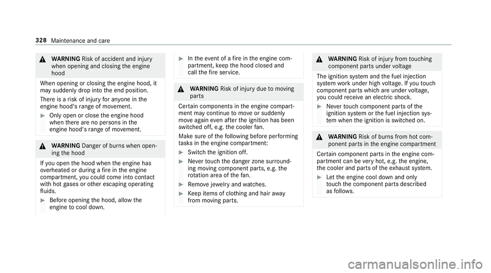 MERCEDES-BENZ E-CLASS WAGON 2018 Owners Manual &WARNING Risk of accident and injury
when opening and closing the engine
hood
When opening or closing the engine hood, it
may suddenly drop into the end position.
There is a risk of injury for an yone MERCEDES-BENZ E-CLASS WAGON 2018 Owners Manual &WARNING Risk of accident and injury
when opening and closing the engine
hood
When opening or closing the engine hood, it
may suddenly drop into the end position.
There is a risk of injury for an yone
