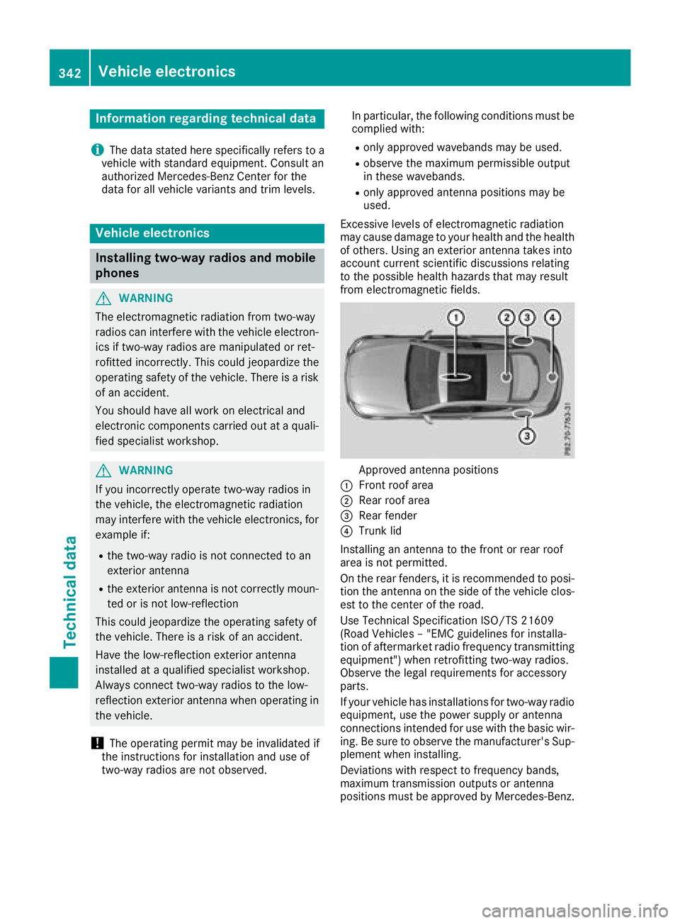MERCEDES-BENZ C-CLASS COUPE 2018  Owners Manual Information regarding technical data
i
The dat astate dher especifically refers to a
vehicl ewit hstandard equipment. Consult an
authorize dMercedes-Ben zCente rfor th e
dat afor all vehicl evariants 