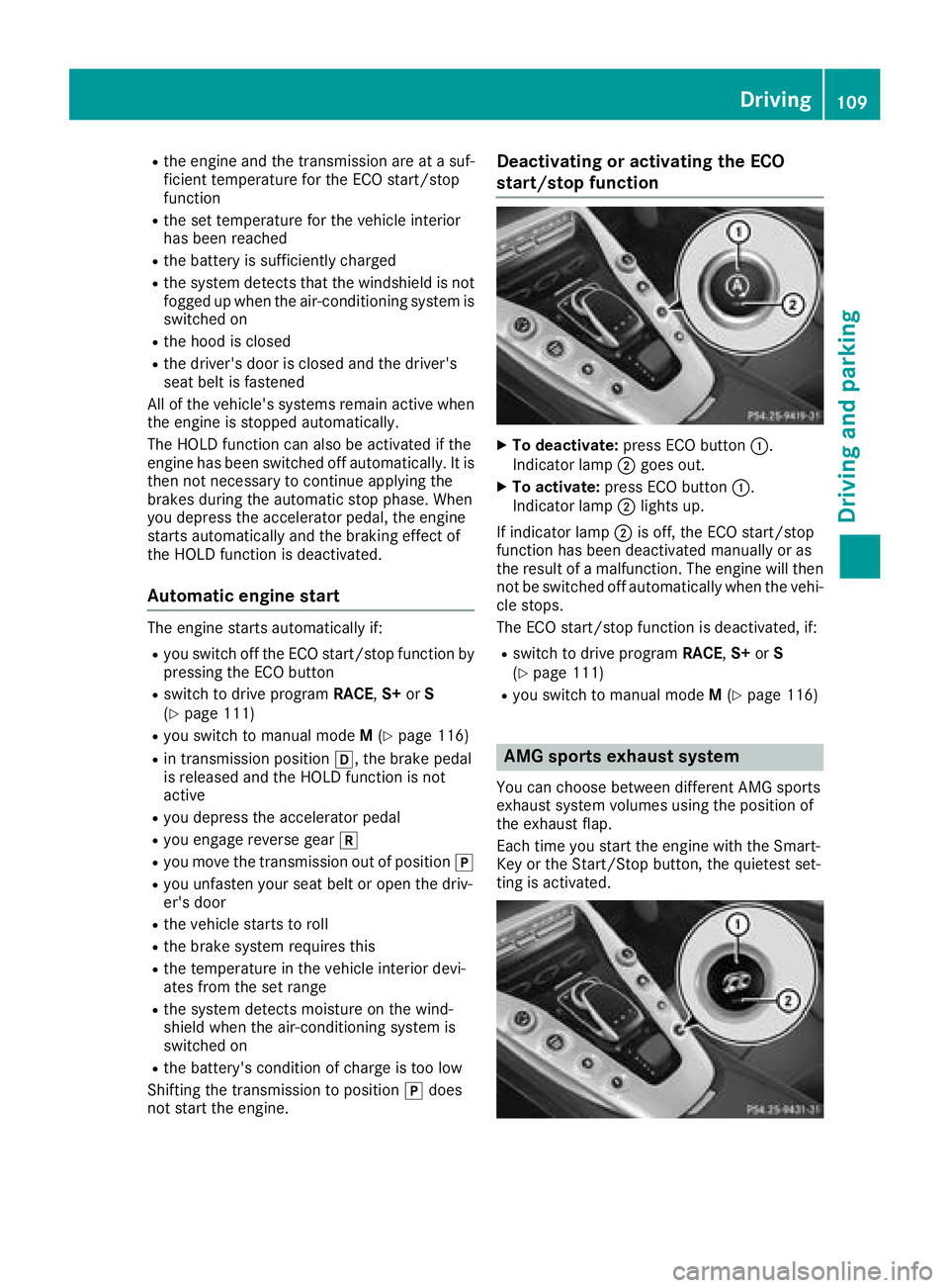 MERCEDES-BENZ AMG GT COUPE 2018 Owners Manual Rthe engine and the transmission are at a suf-
ficient temperature for the ECO start/stop
function
Rthe set temperature for the vehicle interior
has been reached
Rthe battery is sufficiently charged
R MERCEDES-BENZ AMG GT COUPE 2018 Owners Manual Rthe engine and the transmission are at a suf-
ficient temperature for the ECO start/stop
function
Rthe set temperature for the vehicle interior
has been reached
Rthe battery is sufficiently charged
R