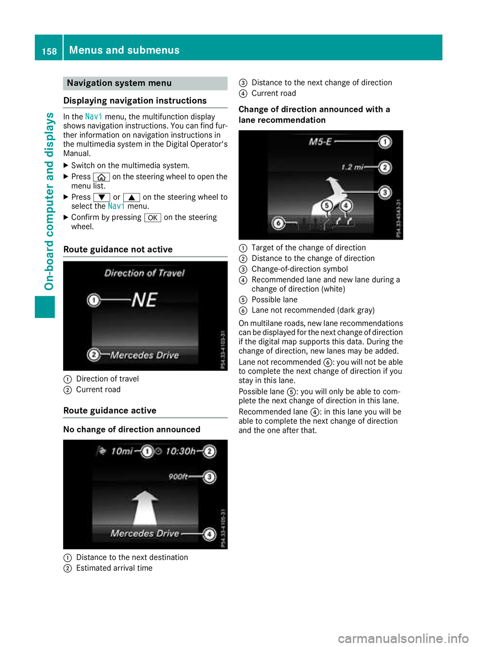 MERCEDES-BENZ AMG GT COUPE 2018 Owners Manual Navigation system menu
Displaying navigation instructions
In the Navimenu, the multifunction display
shows navigation instructions. You can find fur-
ther information on navigation instructions in
the MERCEDES-BENZ AMG GT COUPE 2018 Owners Manual Navigation system menu
Displaying navigation instructions
In the Navimenu, the multifunction display
shows navigation instructions. You can find fur-
ther information on navigation instructions in
the