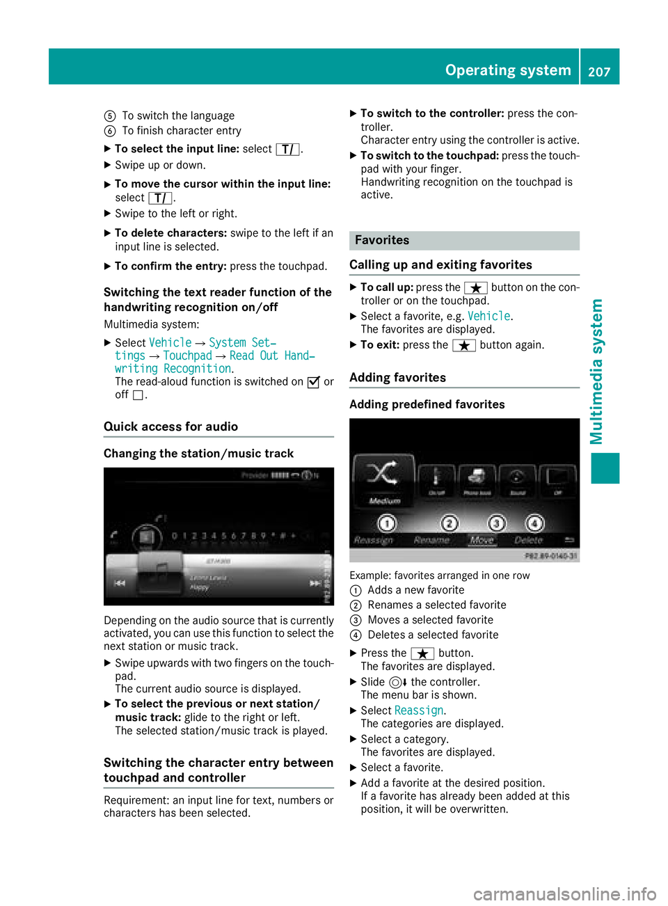 MERCEDES-BENZ AMG GT COUPE 2018 Owners Manual ATo switch the language
BTo finish character entry
XTo select the input line:selectp.
XSwipe up or down.
XTo move the cursor within the input line:
selectp.
XSwipe to the left or right.
XTo delete cha MERCEDES-BENZ AMG GT COUPE 2018 Owners Manual ATo switch the language
BTo finish character entry
XTo select the input line:selectp.
XSwipe up or down.
XTo move the cursor within the input line:
selectp.
XSwipe to the left or right.
XTo delete cha