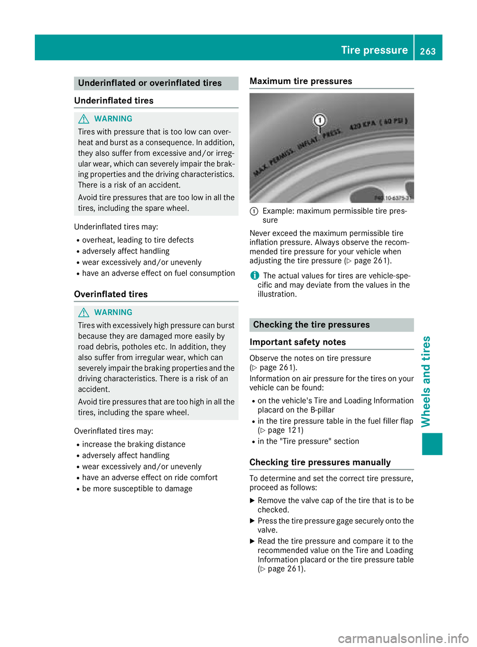 MERCEDES-BENZ AMG GT COUPE 2018 Owners Manual Underinflated or overinflated tires
Underinflated tires
GWARNING
Tires with pressure that is too low can over-
heat and burst as a consequence. In addition, they also suffer from excessive and/or irre MERCEDES-BENZ AMG GT COUPE 2018 Owners Manual Underinflated or overinflated tires
Underinflated tires
GWARNING
Tires with pressure that is too low can over-
heat and burst as a consequence. In addition, they also suffer from excessive and/or irre