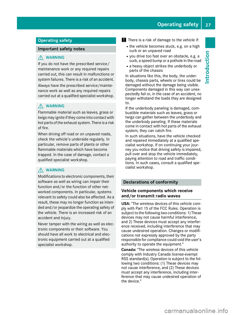 MERCEDES-BENZ AMG GT COUPE 2018 Owners Manual Operating safety
Important safety notes
GWARNING
If you do not have the prescribed service/
maintenance work or any required repairs
carried out, this can result in malfunctions or system failures. Th MERCEDES-BENZ AMG GT COUPE 2018 Owners Manual Operating safety
Important safety notes
GWARNING
If you do not have the prescribed service/
maintenance work or any required repairs
carried out, this can result in malfunctions or system failures. Th