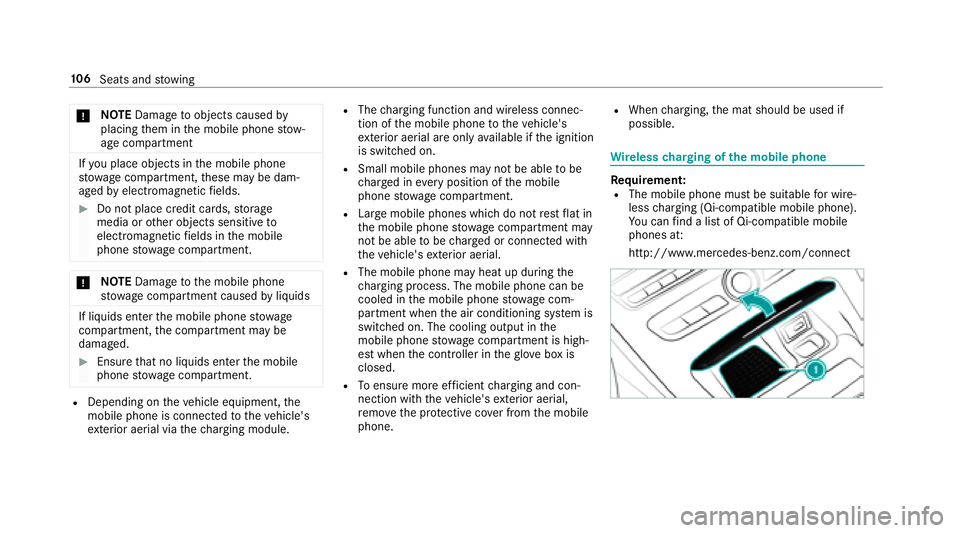 MERCEDES-BENZ E-CLASS COUPE 2018 Owners Manual *NO
TEDama getoobjects caused by
placing them in the mobile phone stow‐
age compartment
If yo uplac e objects inthe mobile phone
stow age compartment, these may be dam‐
aged byelectromagnetic fiel MERCEDES-BENZ E-CLASS COUPE 2018 Owners Manual *NO
TEDama getoobjects caused by
placing them in the mobile phone stow‐
age compartment
If yo uplac e objects inthe mobile phone
stow age compartment, these may be dam‐
aged byelectromagnetic fiel