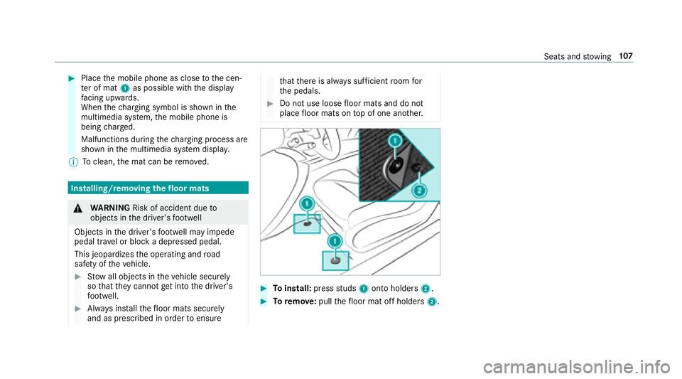 MERCEDES-BENZ E-CLASS COUPE 2018 Owners Manual #Placethe mobile phone as close tothe cen‐
te r of mat 1as possible with the display
fa cing up wards.
When thech arging symbol is shown in the
multimedia sy stem, the mobile phone is
being charge d MERCEDES-BENZ E-CLASS COUPE 2018 Owners Manual #Placethe mobile phone as close tothe cen‐
te r of mat 1as possible with the display
fa cing up wards.
When thech arging symbol is shown in the
multimedia sy stem, the mobile phone is
being charge d