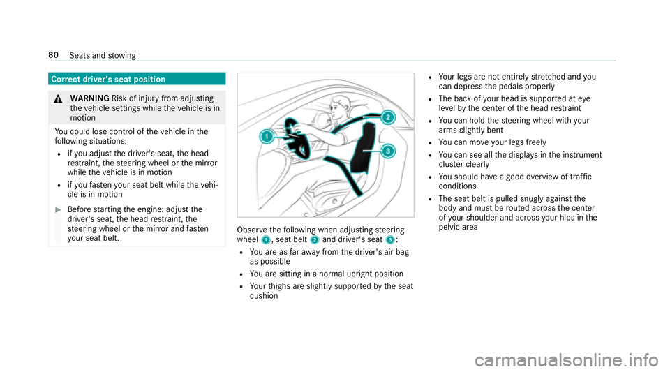 MERCEDES-BENZ E-CLASS COUPE 2018 Owners Manual Correct driver's seat position
&
WARNING Risk of injury from adjusting
th eve hicle settings while theve hicle is in
motion
Yo u could lose cont rol of theve hicle in the
fo llowing situations:
Ri MERCEDES-BENZ E-CLASS COUPE 2018 Owners Manual Correct driver's seat position
&
WARNING Risk of injury from adjusting
th eve hicle settings while theve hicle is in
motion
Yo u could lose cont rol of theve hicle in the
fo llowing situations:
Ri