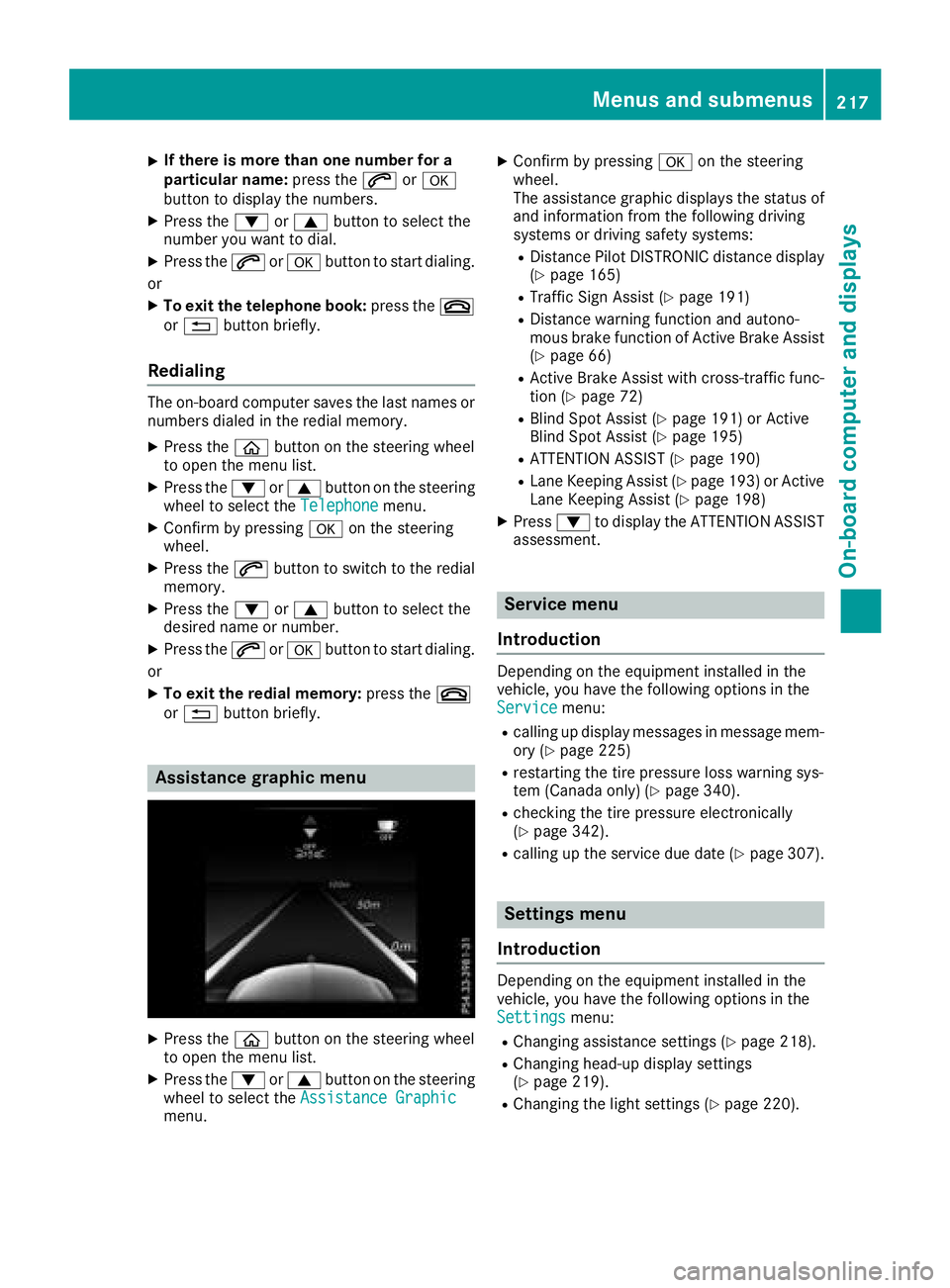 MERCEDES-BENZ GLC COUPE 2018 Owners Manual XIf there is more than one number for a
particular name:press the6ora
button to display the numbers.
XPress the :or9 button to select the
number you want to dial.
XPress the 6ora button to start diali MERCEDES-BENZ GLC COUPE 2018 Owners Manual XIf there is more than one number for a
particular name:press the6ora
button to display the numbers.
XPress the :or9 button to select the
number you want to dial.
XPress the 6ora button to start diali