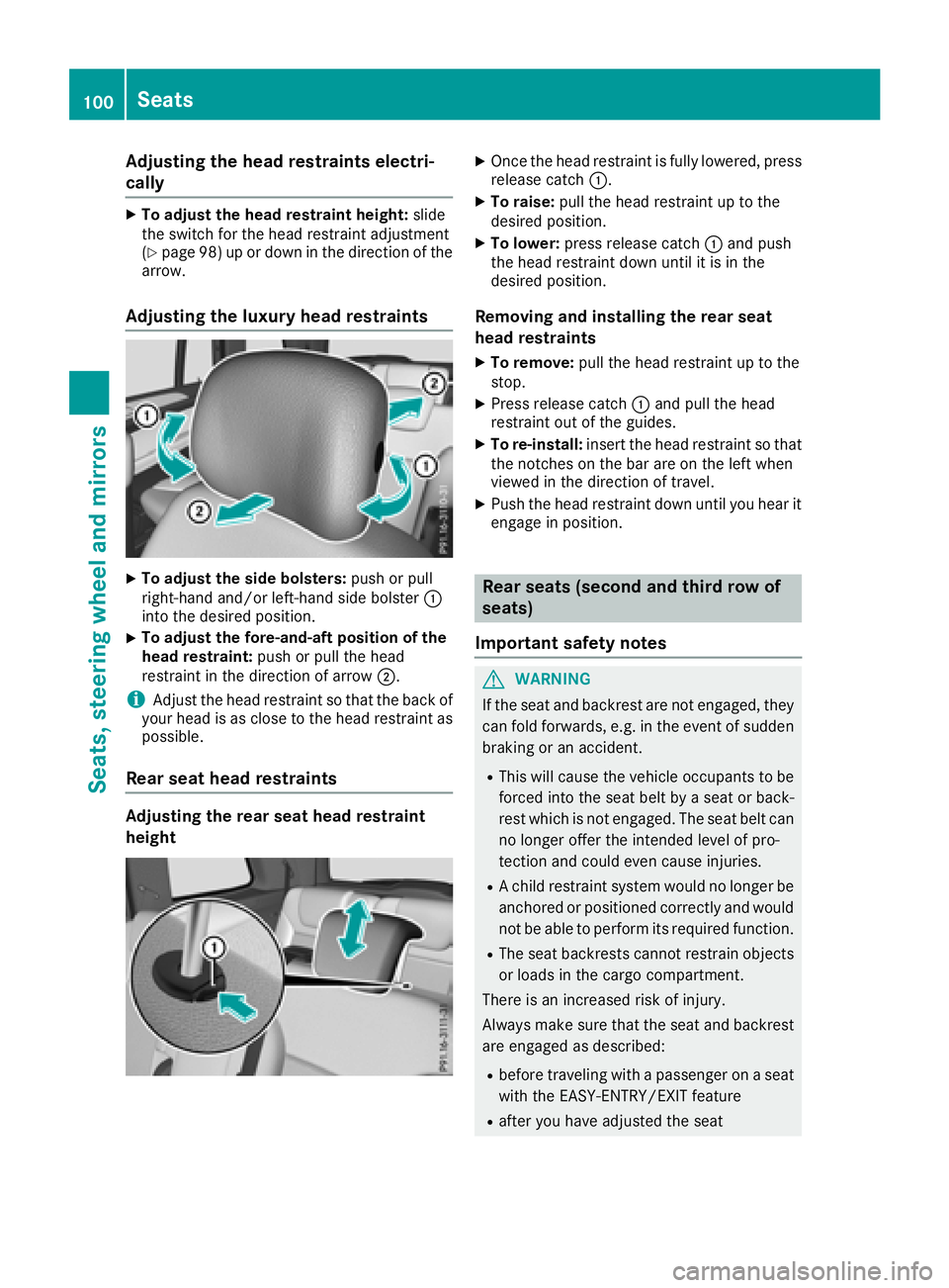 MERCEDES-BENZ GLS SUV 2018 Owners Manual Adjusting the head restraints electri-
cally
XTo adjust th ehea drestrain theight :slid e
th eswitch for th ehead restrain tadjustmen t
(
Ypage 98) up or down in th edirection of th e
arrow.
Adjusting MERCEDES-BENZ GLS SUV 2018 Owners Manual Adjusting the head restraints electri-
cally
XTo adjust th ehea drestrain theight :slid e
th eswitch for th ehead restrain tadjustmen t
(
Ypage 98) up or down in th edirection of th e
arrow.
Adjusting