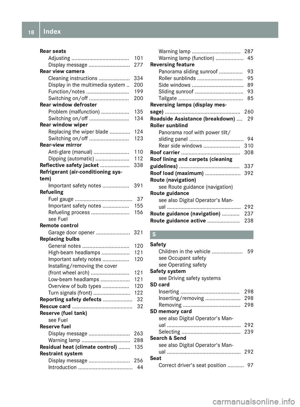 MERCEDES-BENZ GLS SUV 2018 Owners Manual Rear seatsAdjusting ....................................... 101
Display message ............................ 277
Rear view camera
Cleaning instructions ..................... 334
Display in the multime MERCEDES-BENZ GLS SUV 2018 Owners Manual Rear seatsAdjusting ....................................... 101
Display message ............................ 277
Rear view camera
Cleaning instructions ..................... 334
Display in the multime