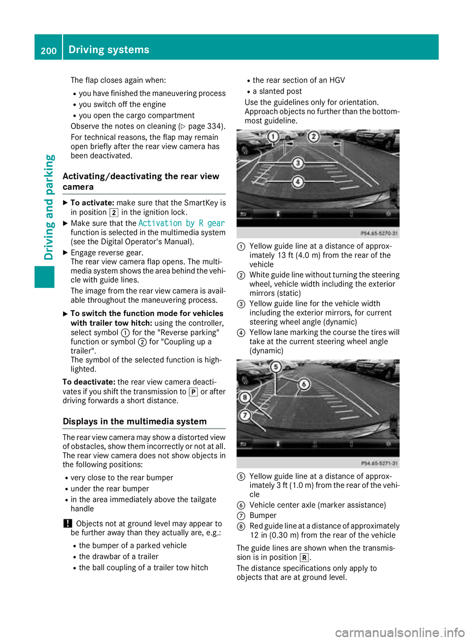 MERCEDES-BENZ GLS SUV 2018 Owners Manual The flap closes again when:
Ryou have finished the maneuvering process
Ryou switch off the engine
Ryou open the cargo compartment
Observe the notes on cleaning (
Ypage 334).
For technical reasons, the MERCEDES-BENZ GLS SUV 2018 Owners Manual The flap closes again when:
Ryou have finished the maneuvering process
Ryou switch off the engine
Ryou open the cargo compartment
Observe the notes on cleaning (
Ypage 334).
For technical reasons, the